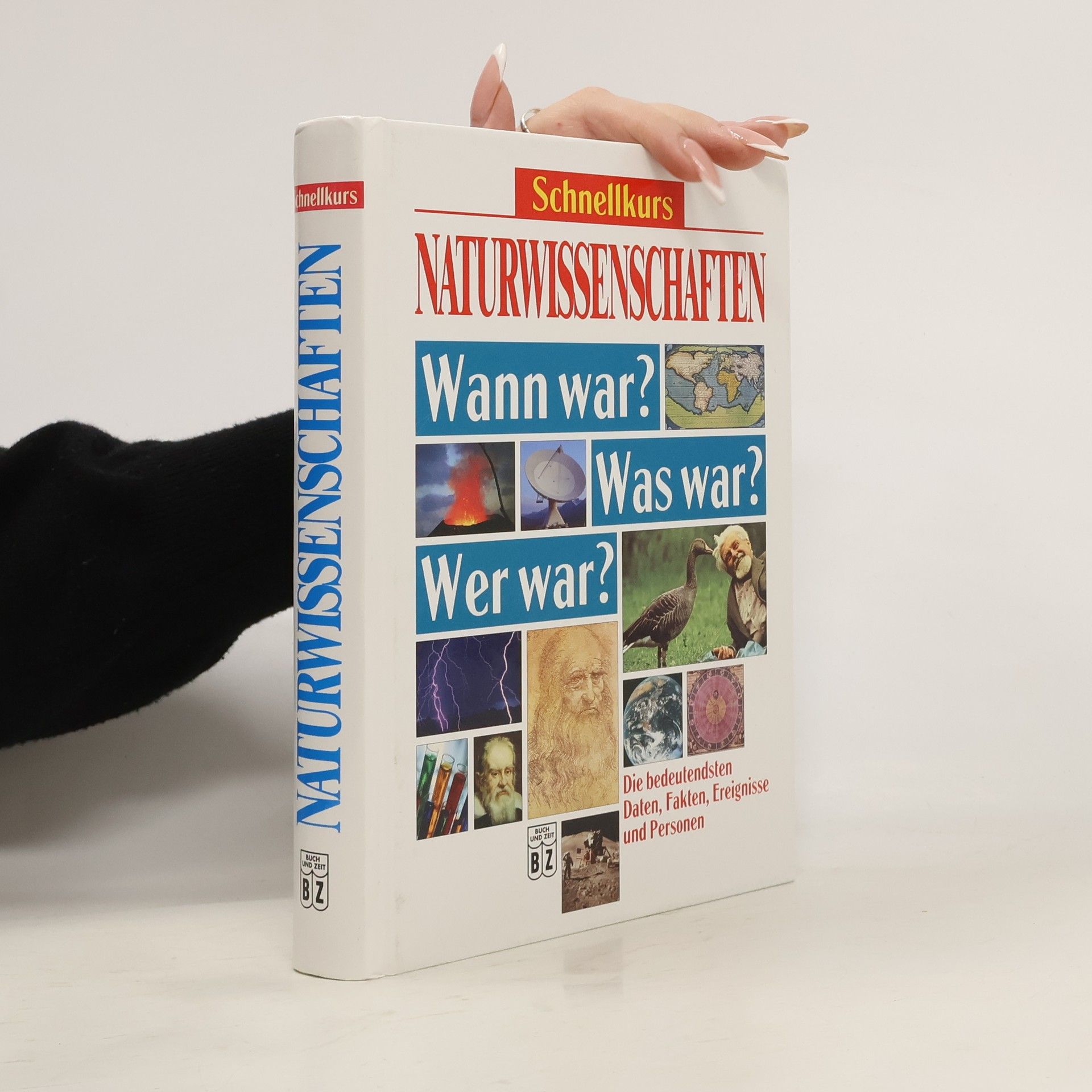 Autorenkollektiv Naturwissenschaften. Wann war? Was war? Wer war?