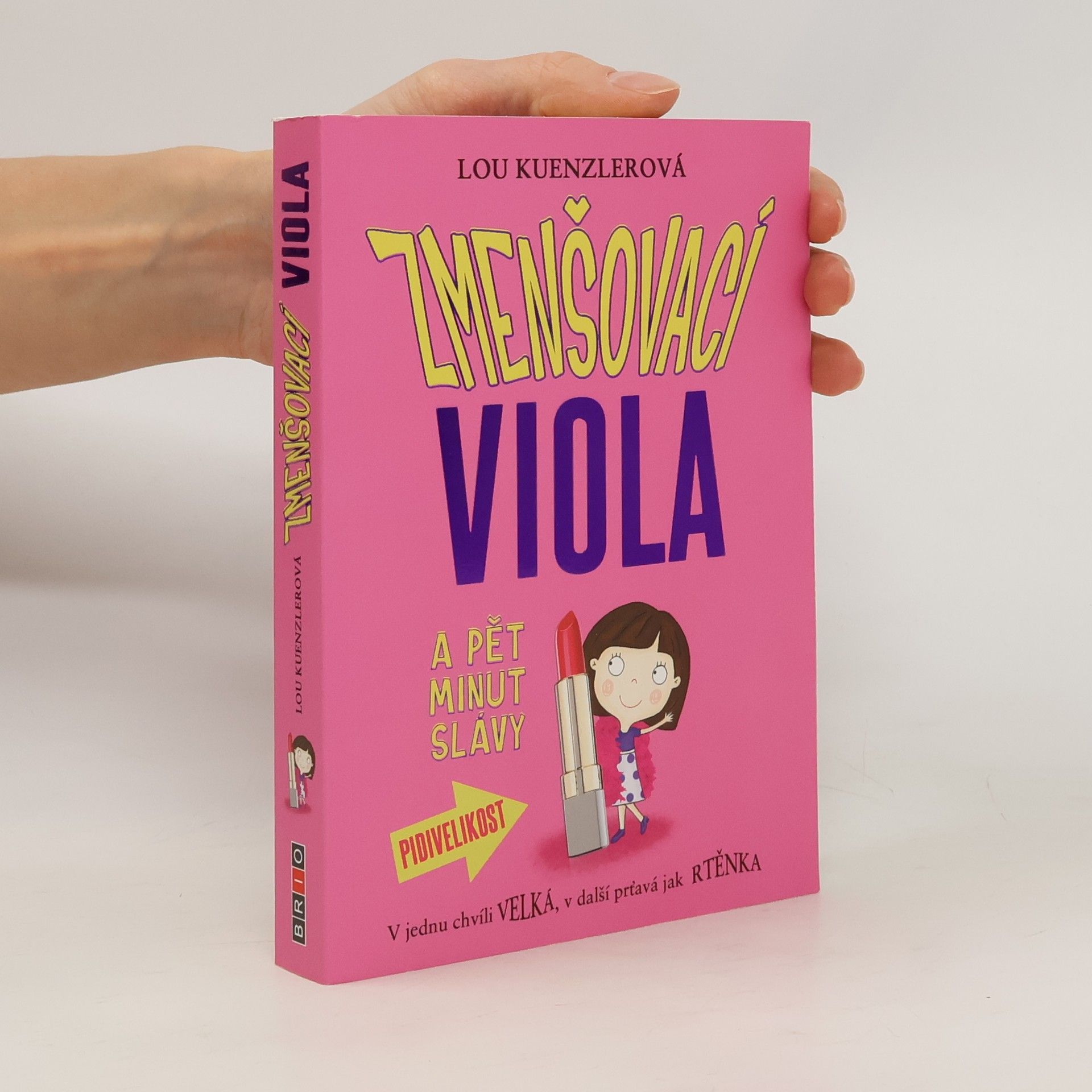 Lou Kuenzler Zmenšovací Viola a pět minut slávy