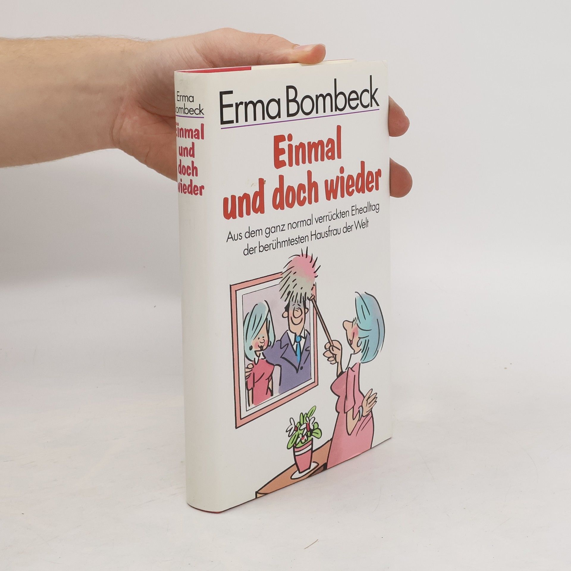 Erma Bombeck Einmal und doch wieder