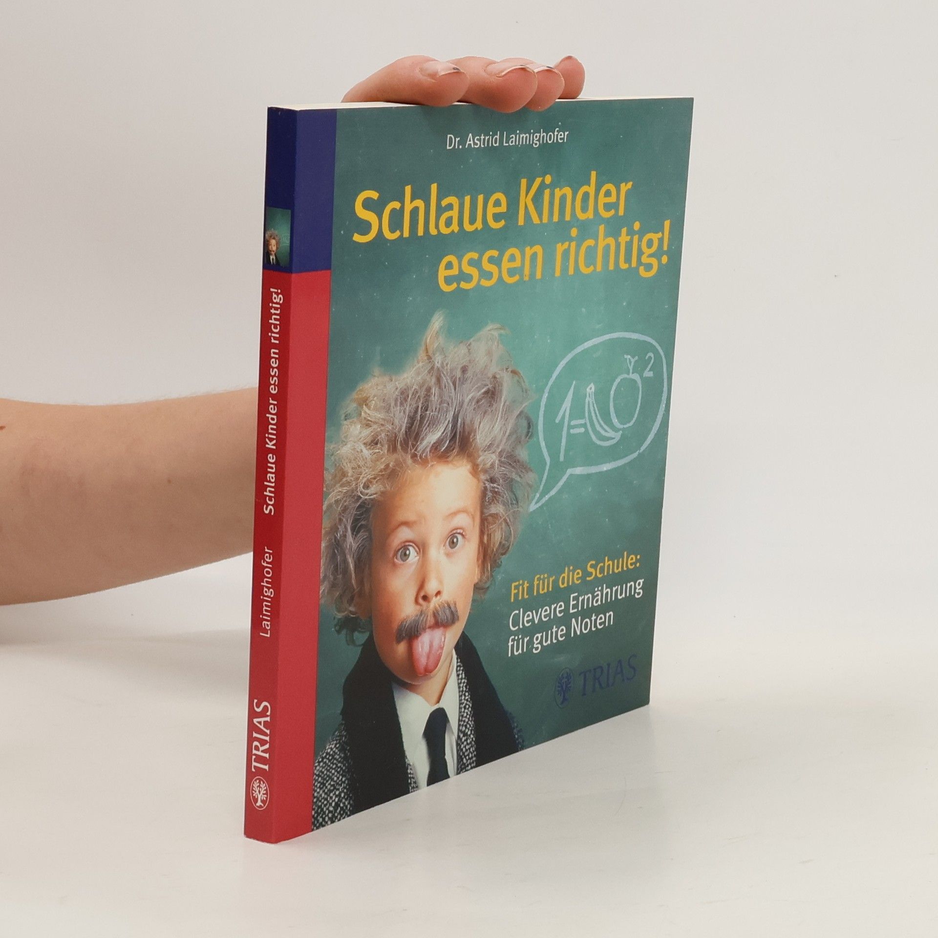 Astrid Laimighofer Schlaue Kinder essen richtig!