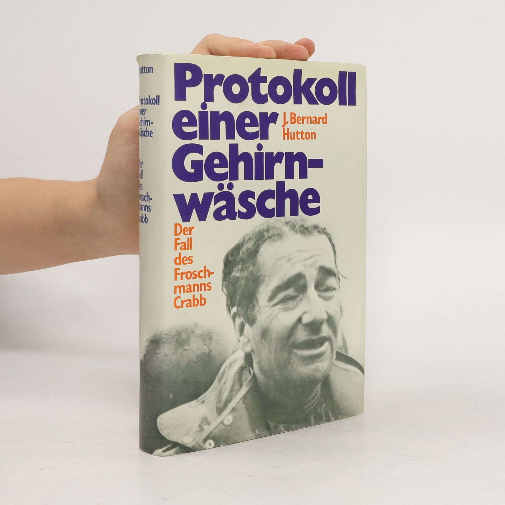 J. Bernard Hutton Protokoll einer Gehirnwäsche