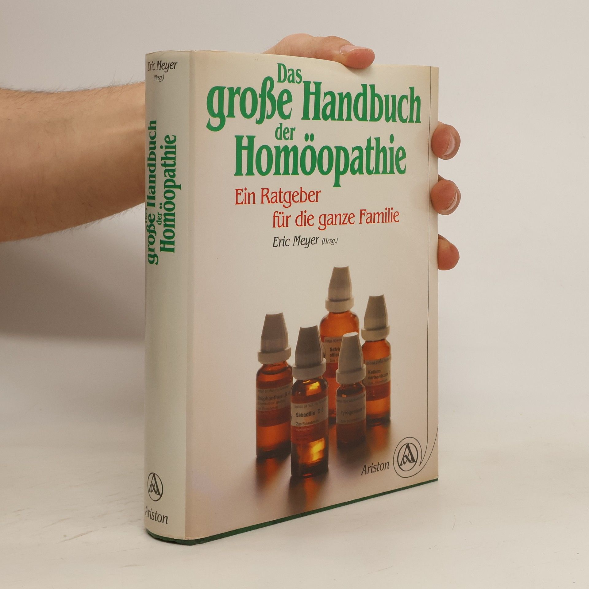 Eric A. Meyer Das grosse Handbuch der Homöopathie
