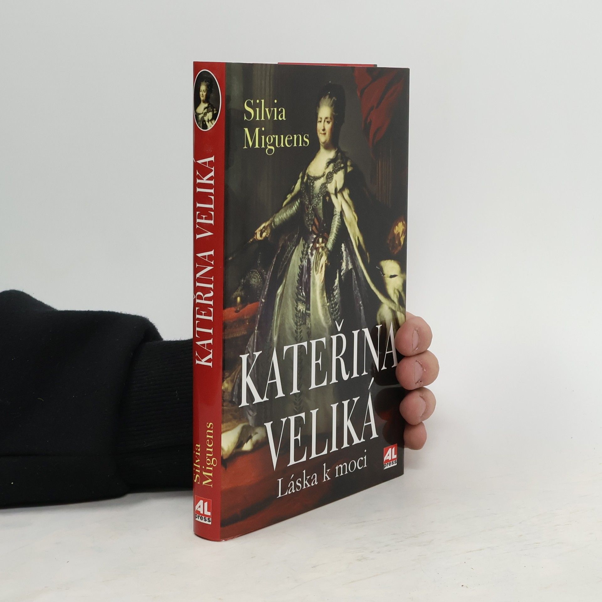 Silvia Miguens Kateřina Veliká : láska k moci