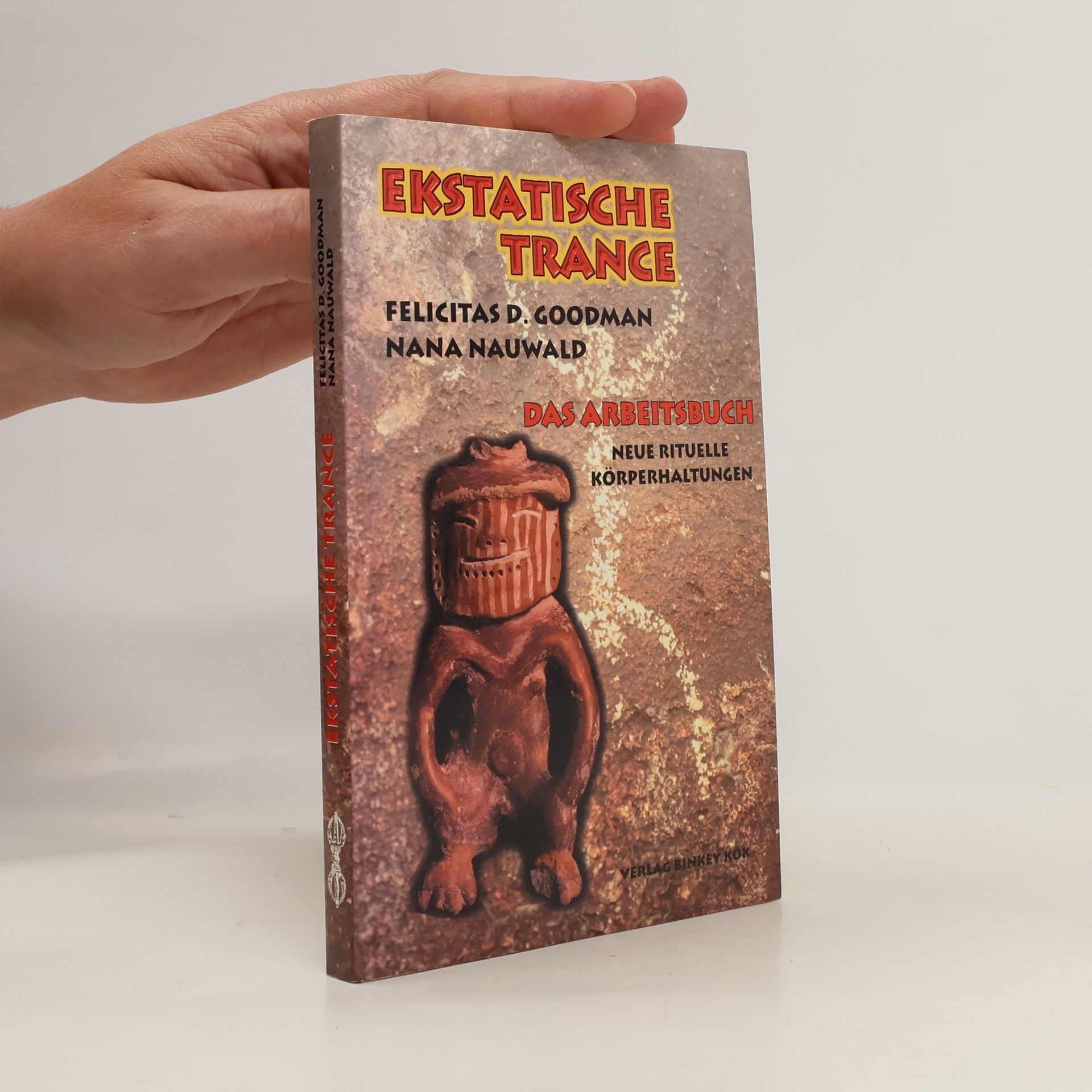 Felicitas Goodman Ekstatische Trance