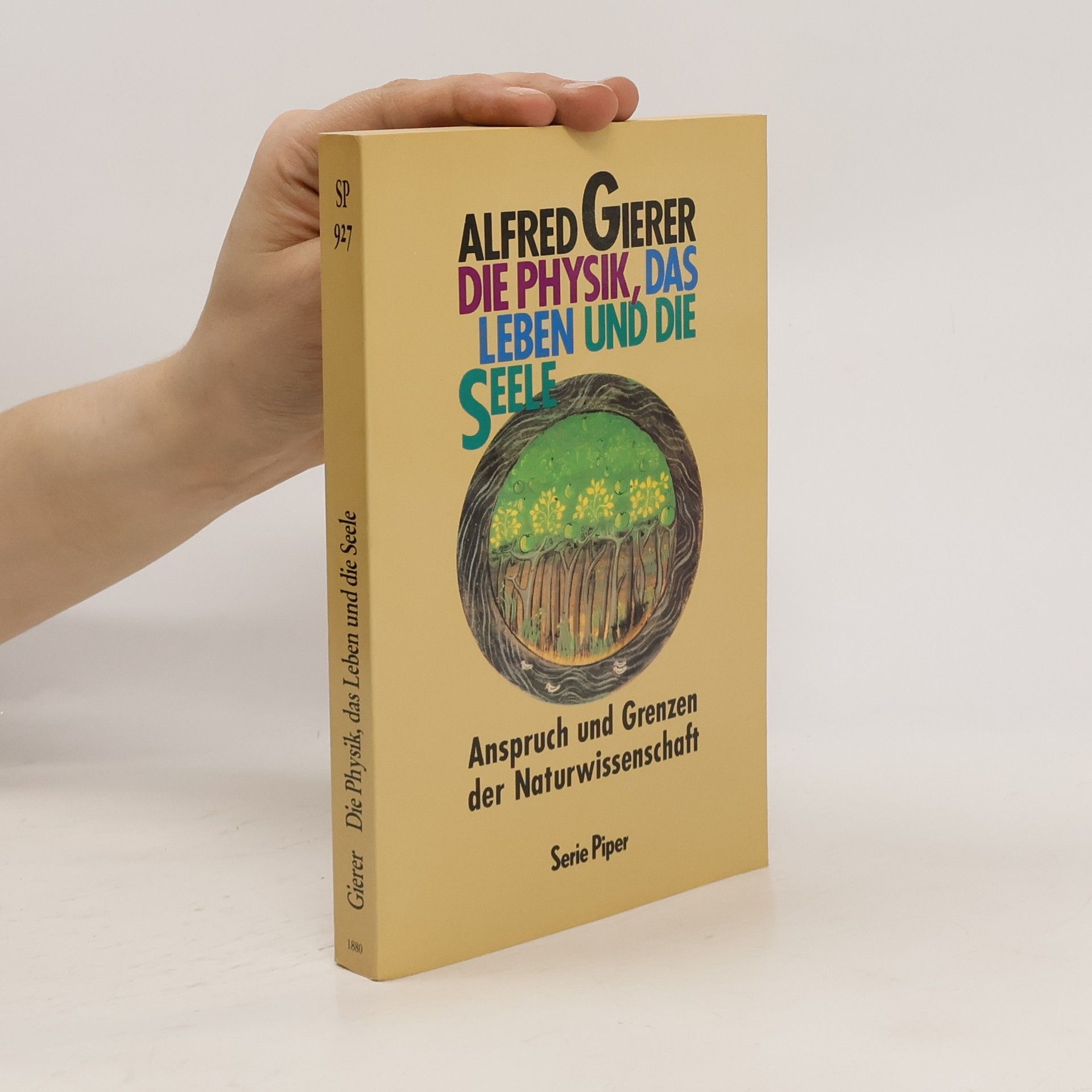 Alfred Gierer Die Physik, das Leben und die Seele