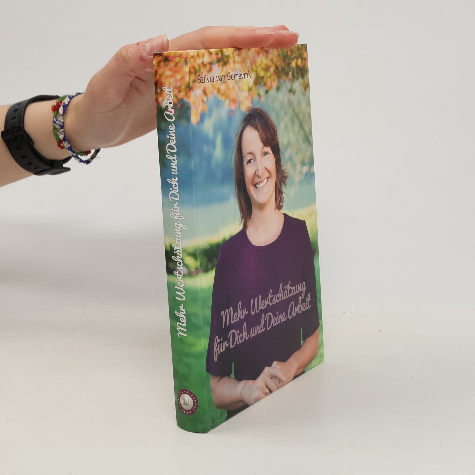 Szilvia van Gerrevink Mehr Wertschätzung für Dich und Deine Arbeit
