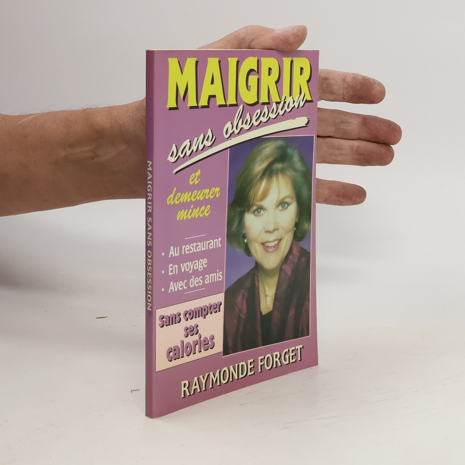Raymonde Forget Maigrir sans obsession et demeurer mince