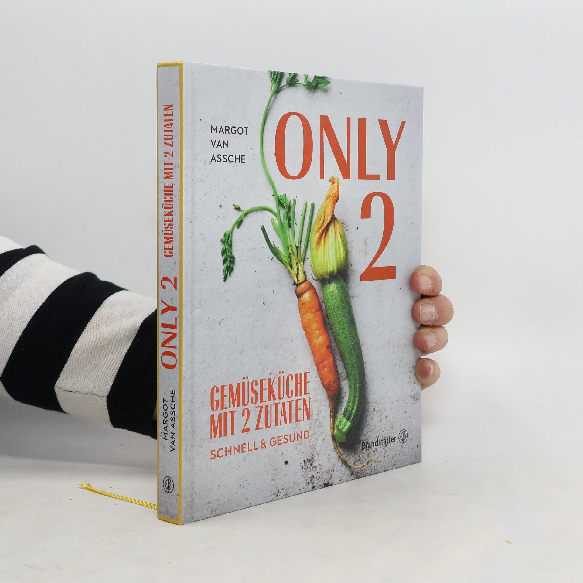 Margot Van Assche Only 2. Gemüseküche mit 2 Zutaten