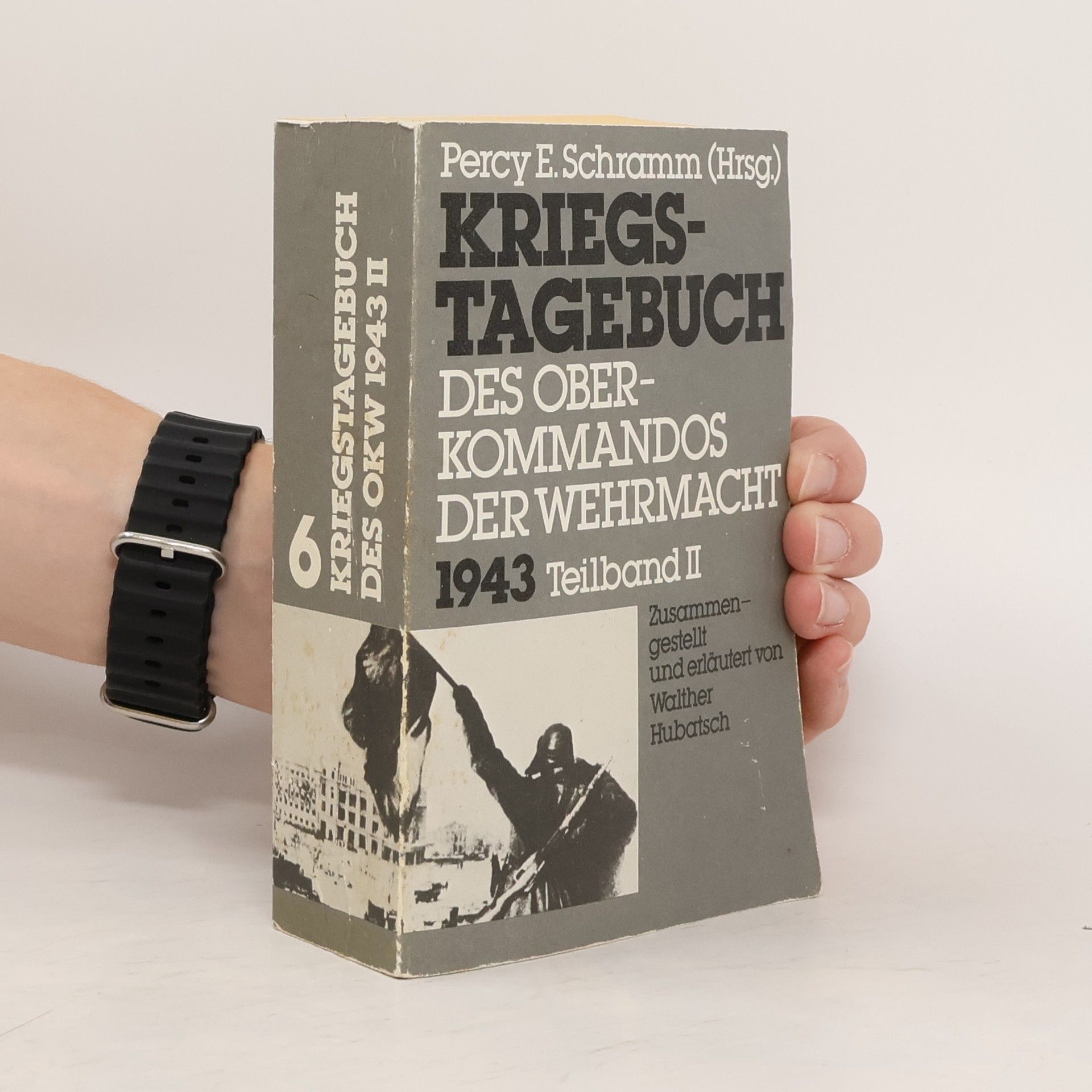 Percy Ernst Schramm Kriegstagebuch des Oberkommandos der Wehrmacht 6. Teilband II.