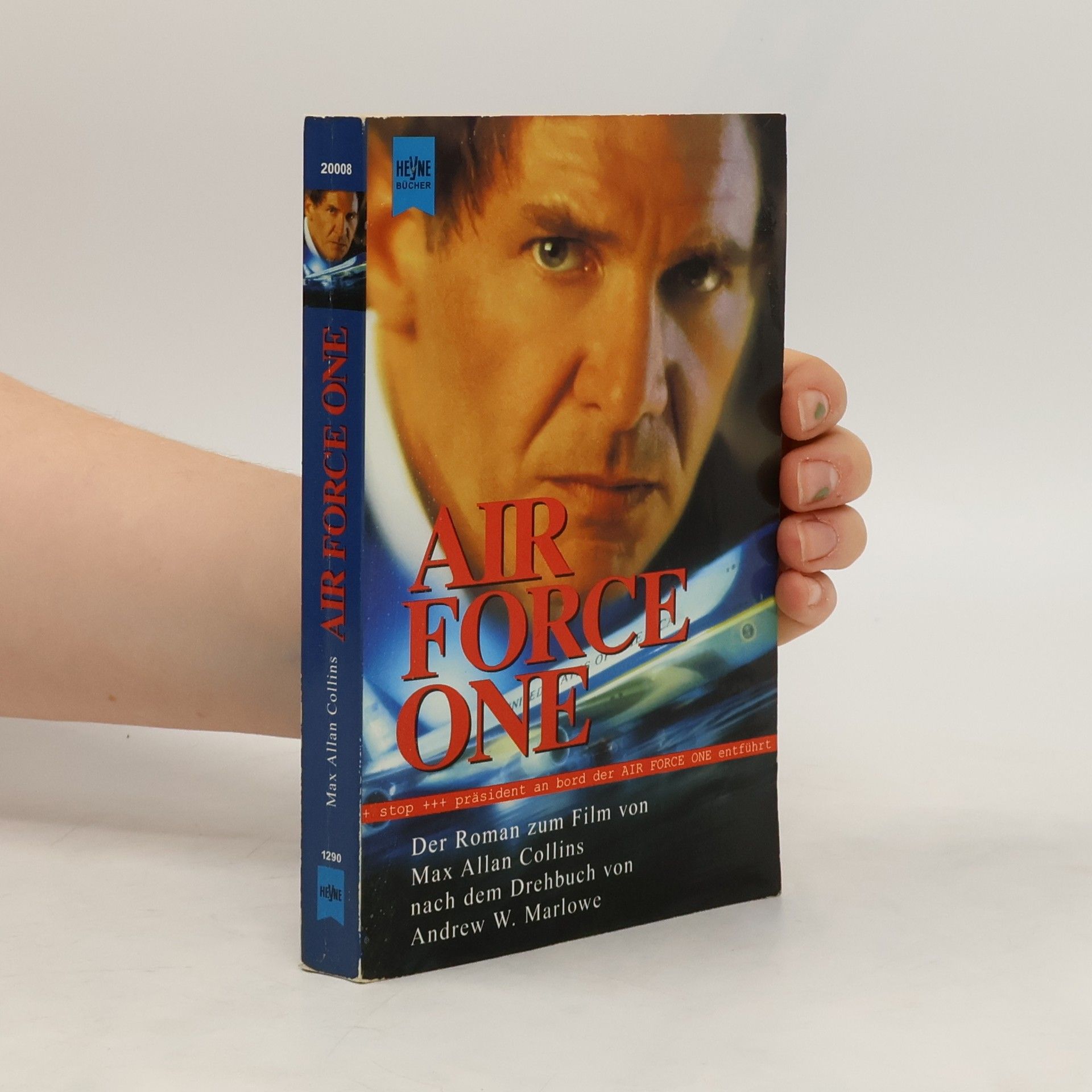 Max Allan Collins Air Force One. Der Roman zum Film nach d. Drehbuch v. Andrew W. Marlowe