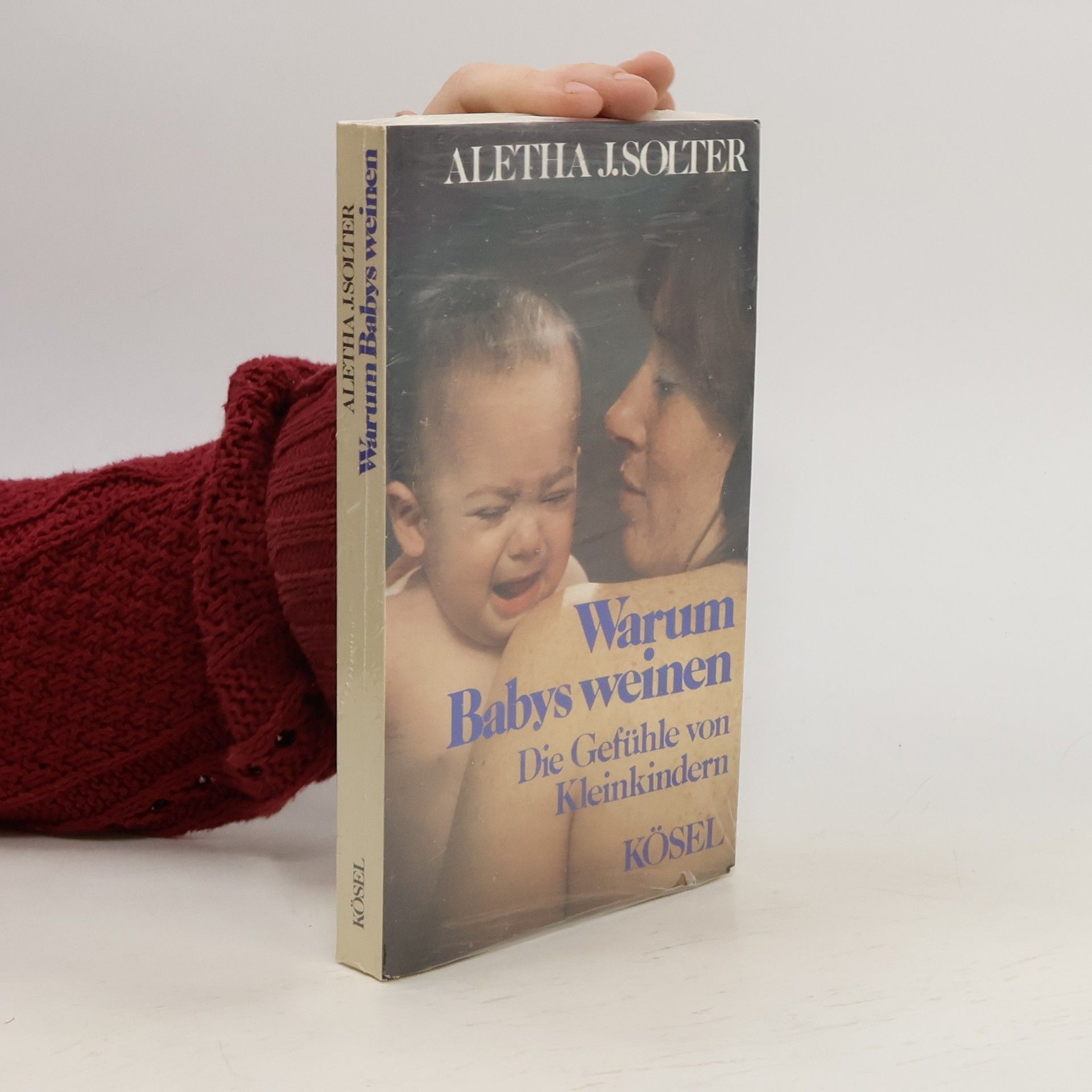 Aletha Solter Warum Babys weinen