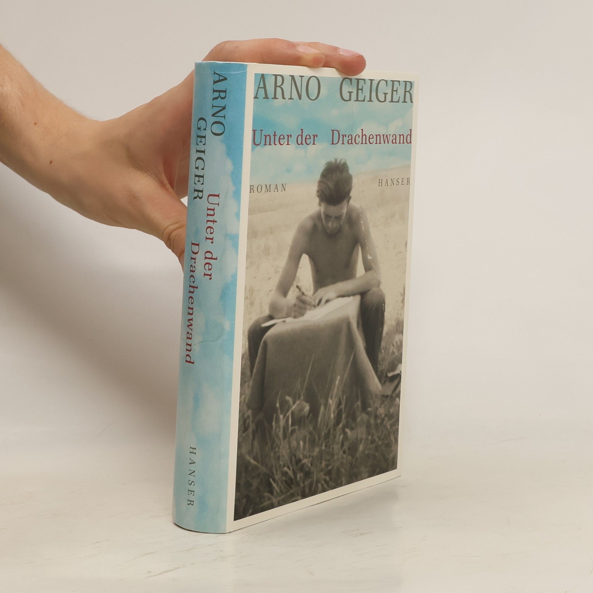 Arno Geiger Unter der Drachenwand