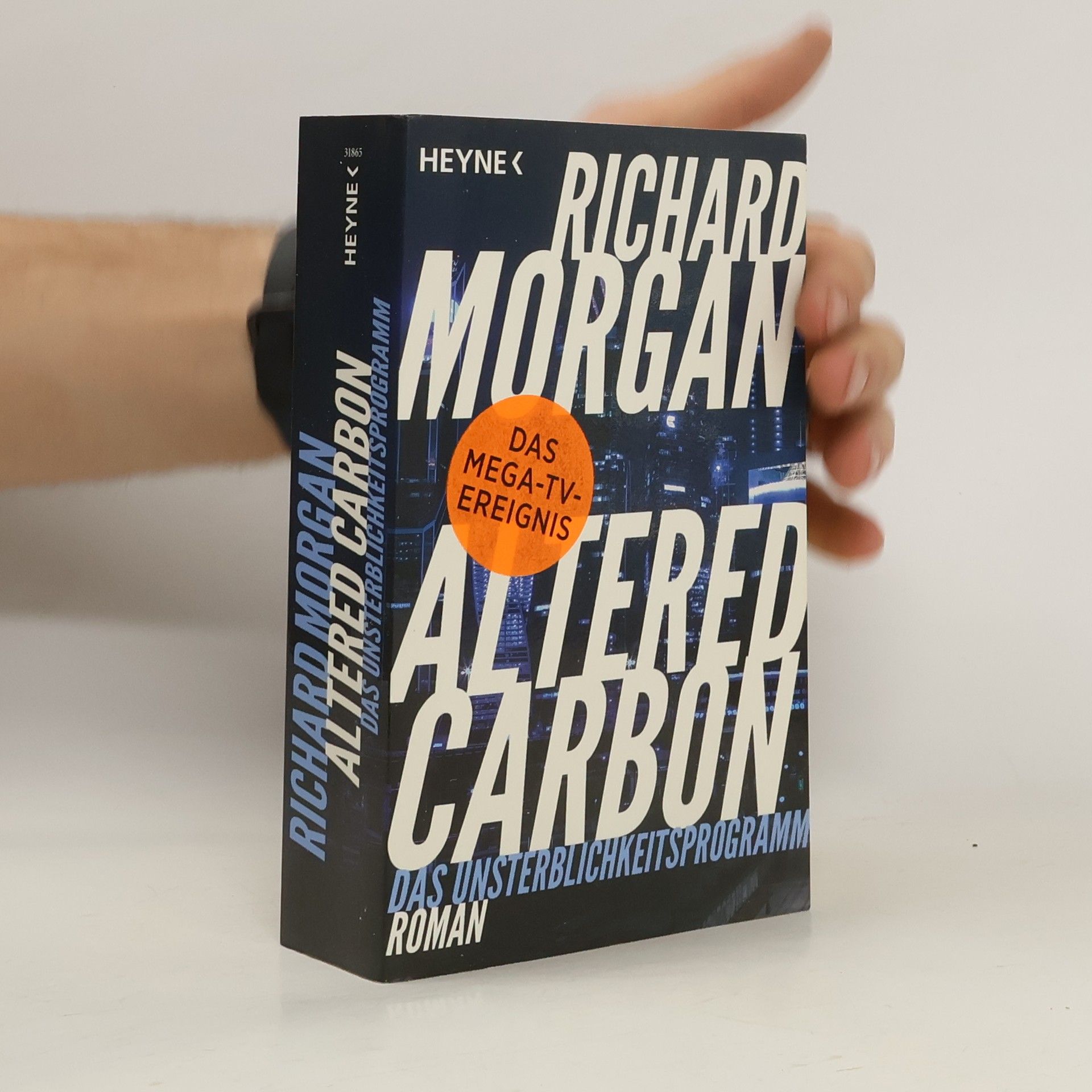 Richard Morgan Altered Carbon - Das Unsterblichkeitsprogramm