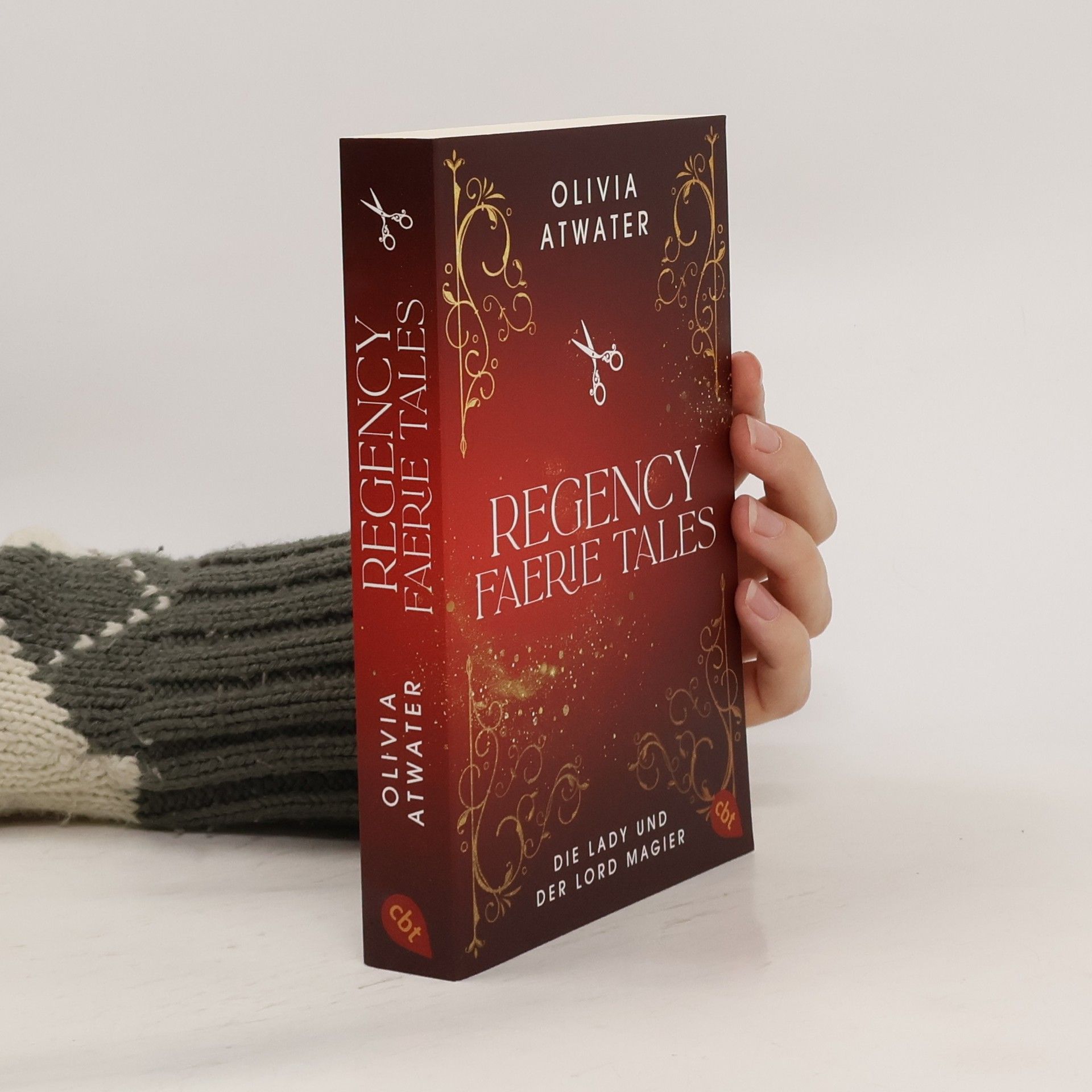 Olivia Atwater Regency Faerie Tales – Die Lady und der Lord Magier. Der Auftakt der romantischen Regency-Bestseller-Trilogie