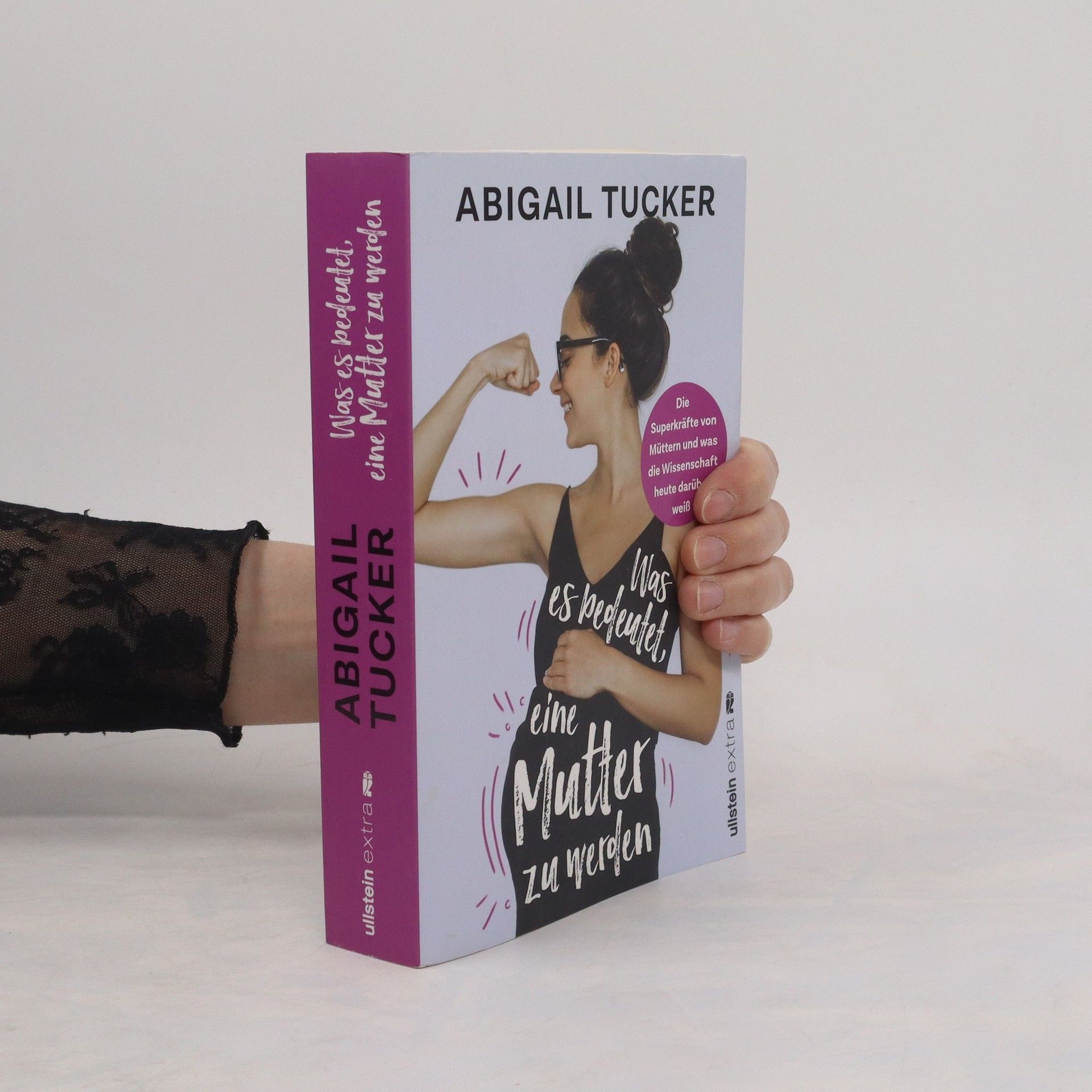 Abigail Tucker Was es bedeutet, eine Mutter zu werden