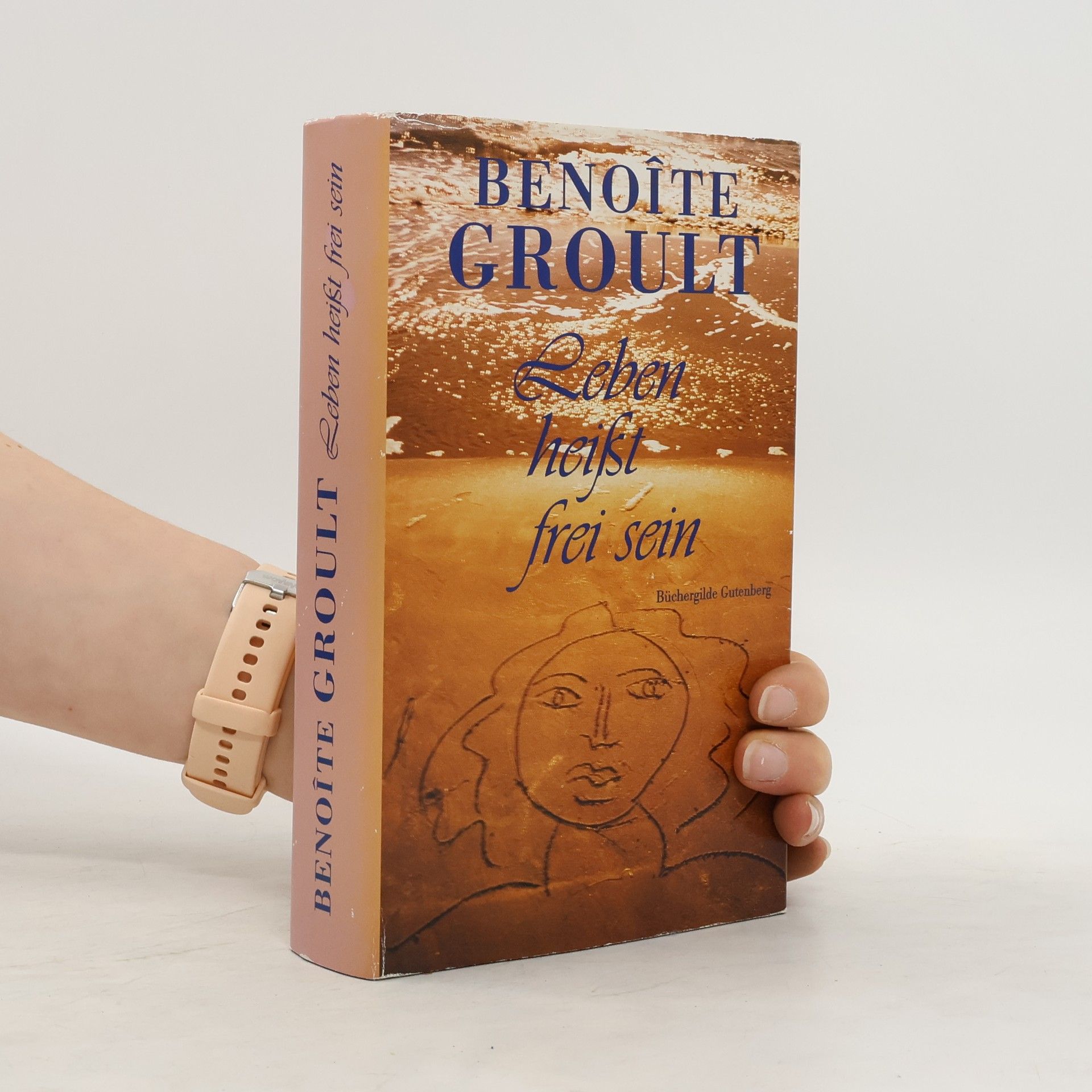 Benoîte Groult Leben heißt frei sein