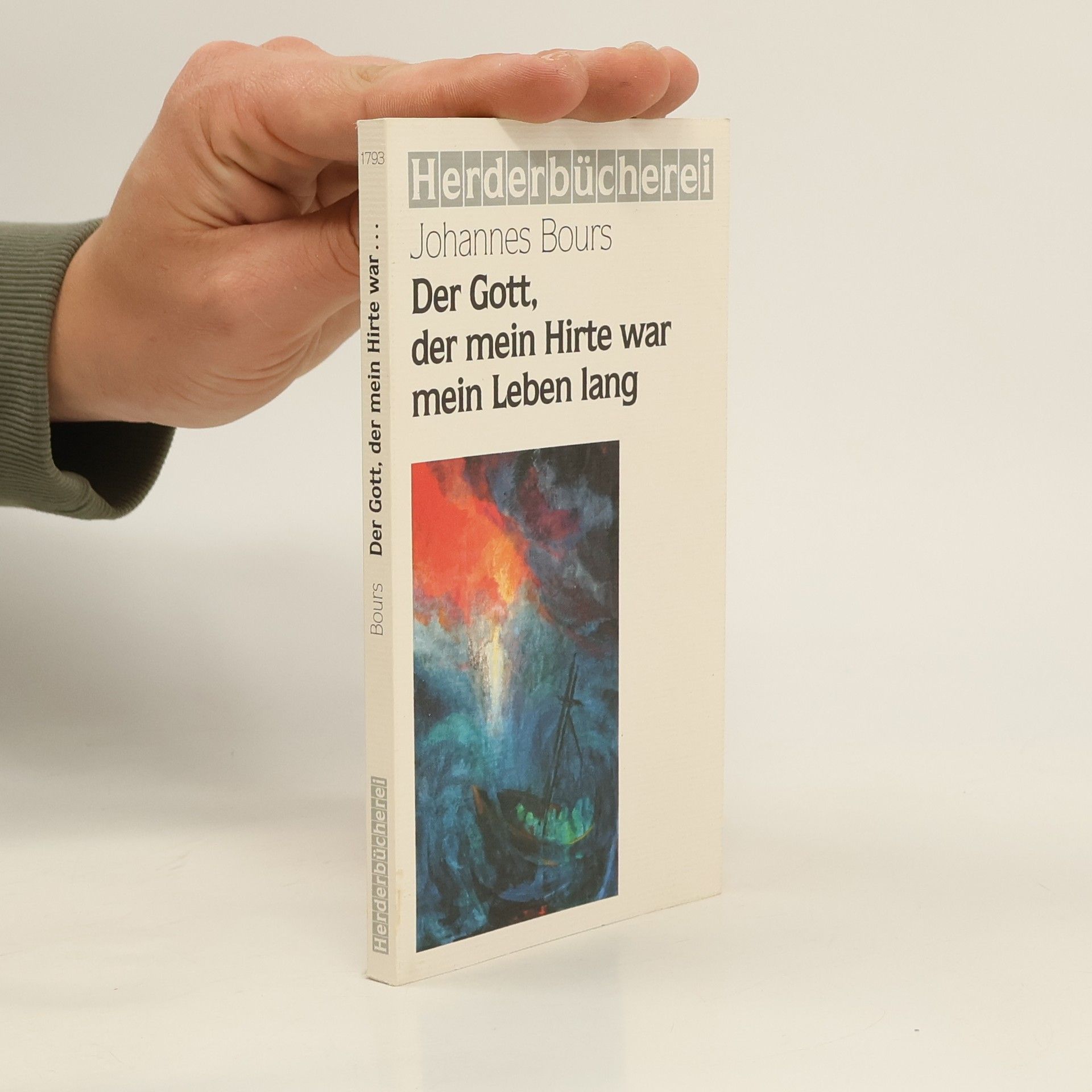 Johannes Bours Der Gott, der mein Hirte war mein Leben lang
