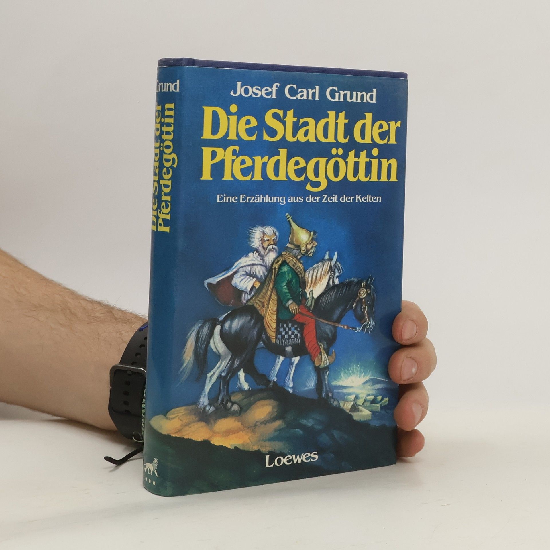 Josef Carl Grund Die Stadt der Pferdegöttin
