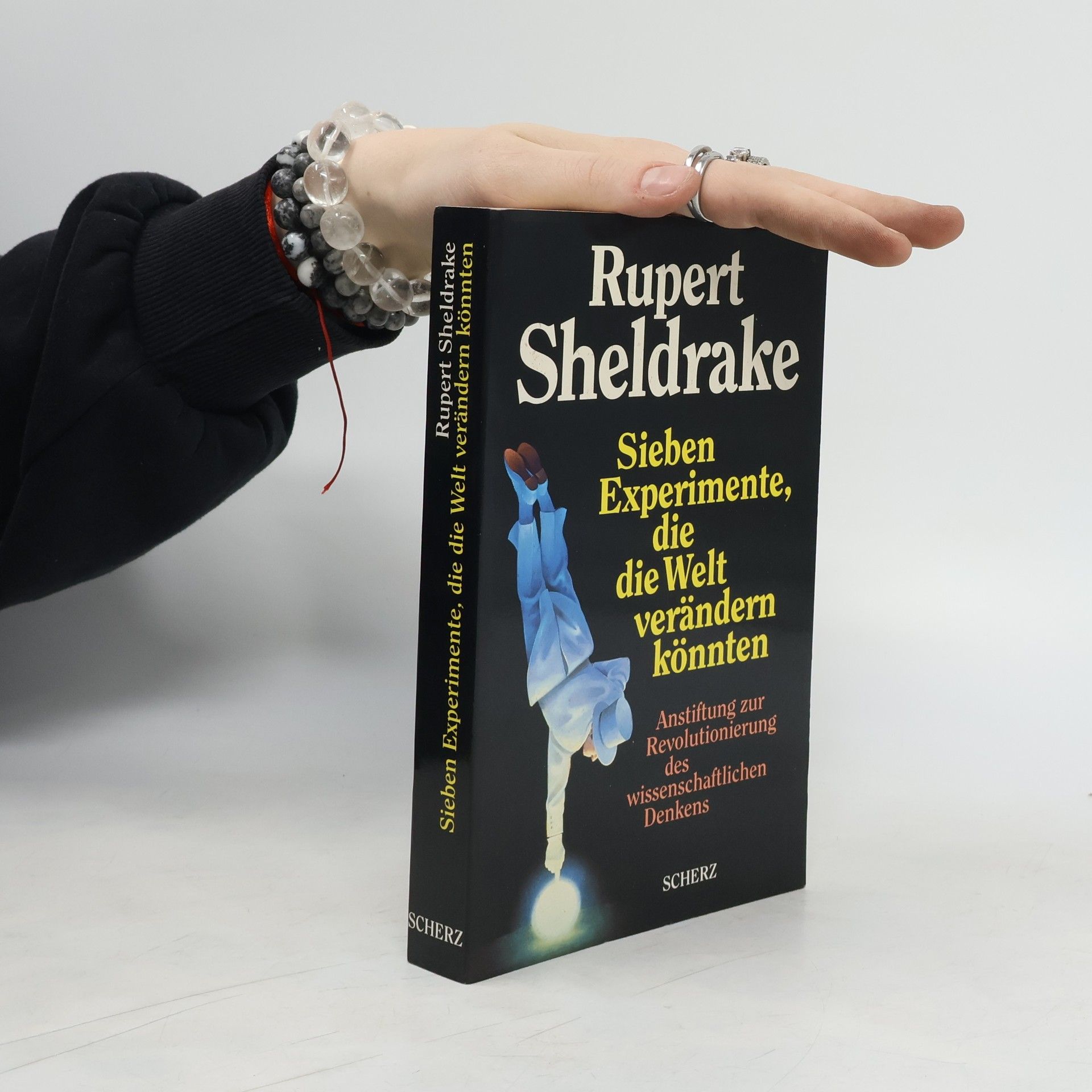 Rupert Sheldrake Sieben Experimente, die die Welt verändern könnten