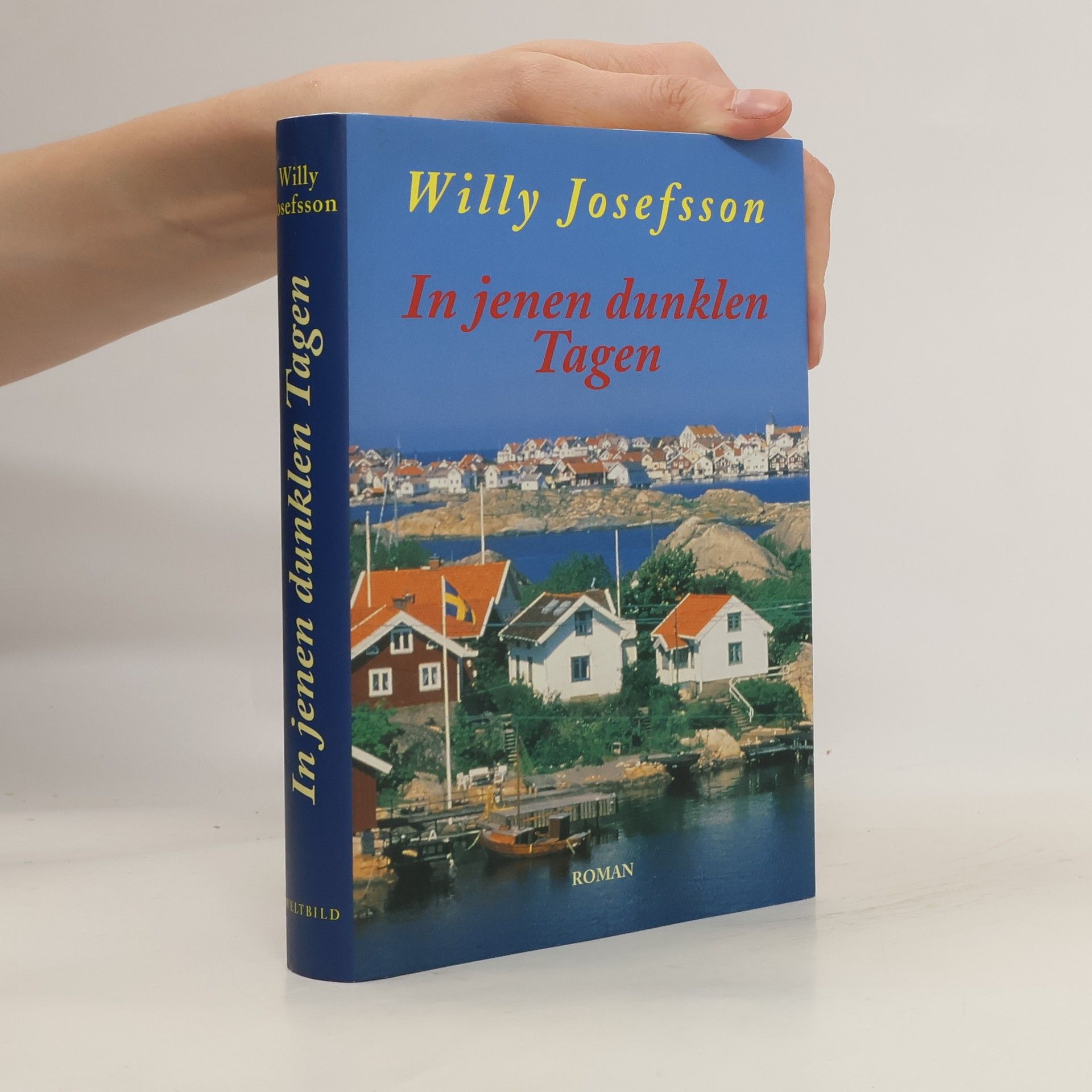 Willy Josefsson In jenen dunklen Tagen