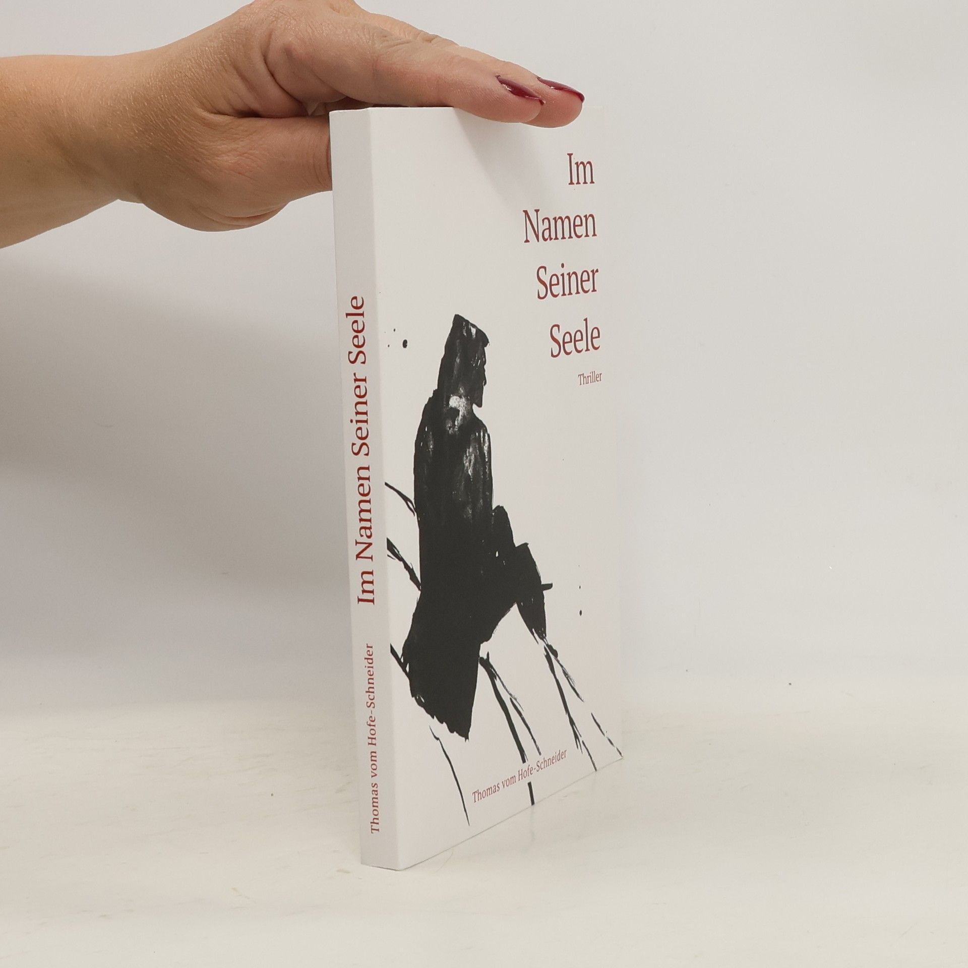 Thomas vom Hofe-Schneider Im Namen Seiner Seele