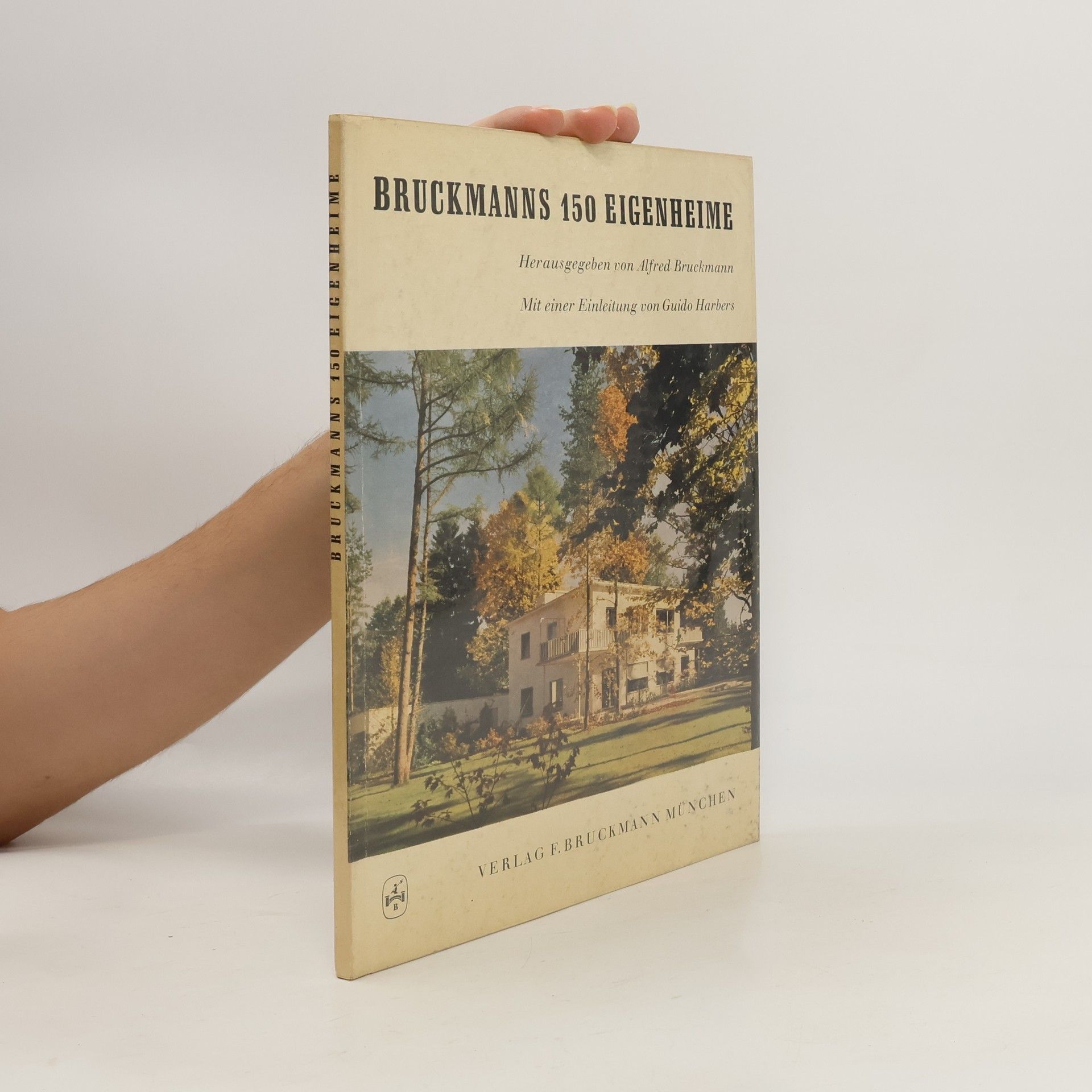 Alfred Bruckmann Bruckmanns 150 Eigenheime