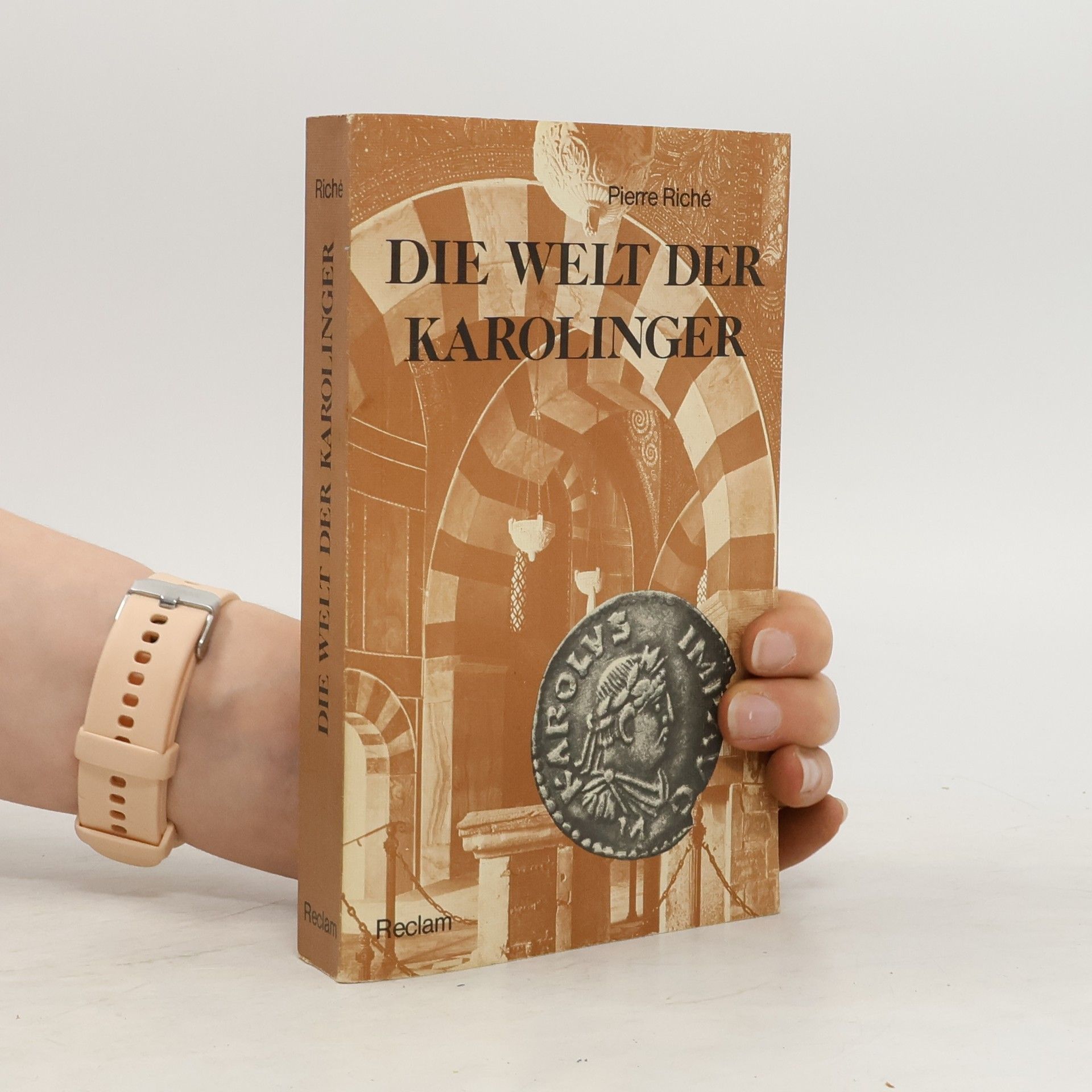 Pierre Riché Die Welt der Karolinger