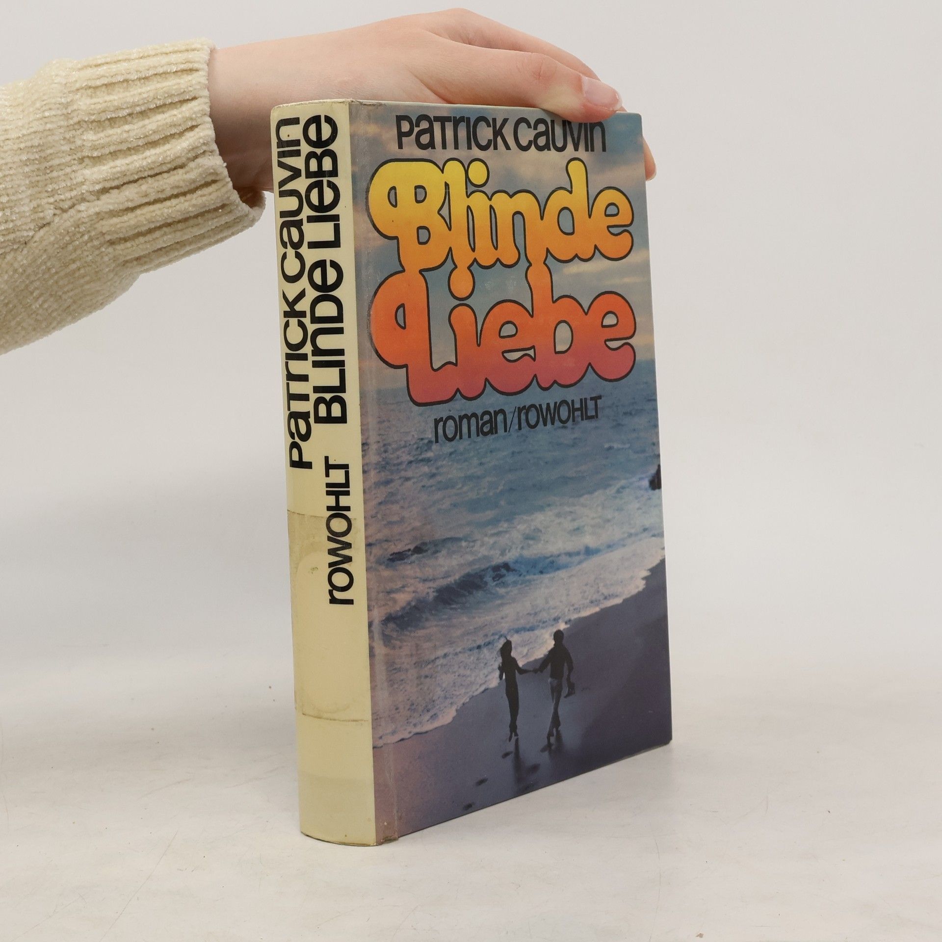 Patrick Cauvin Blinde Liebe.