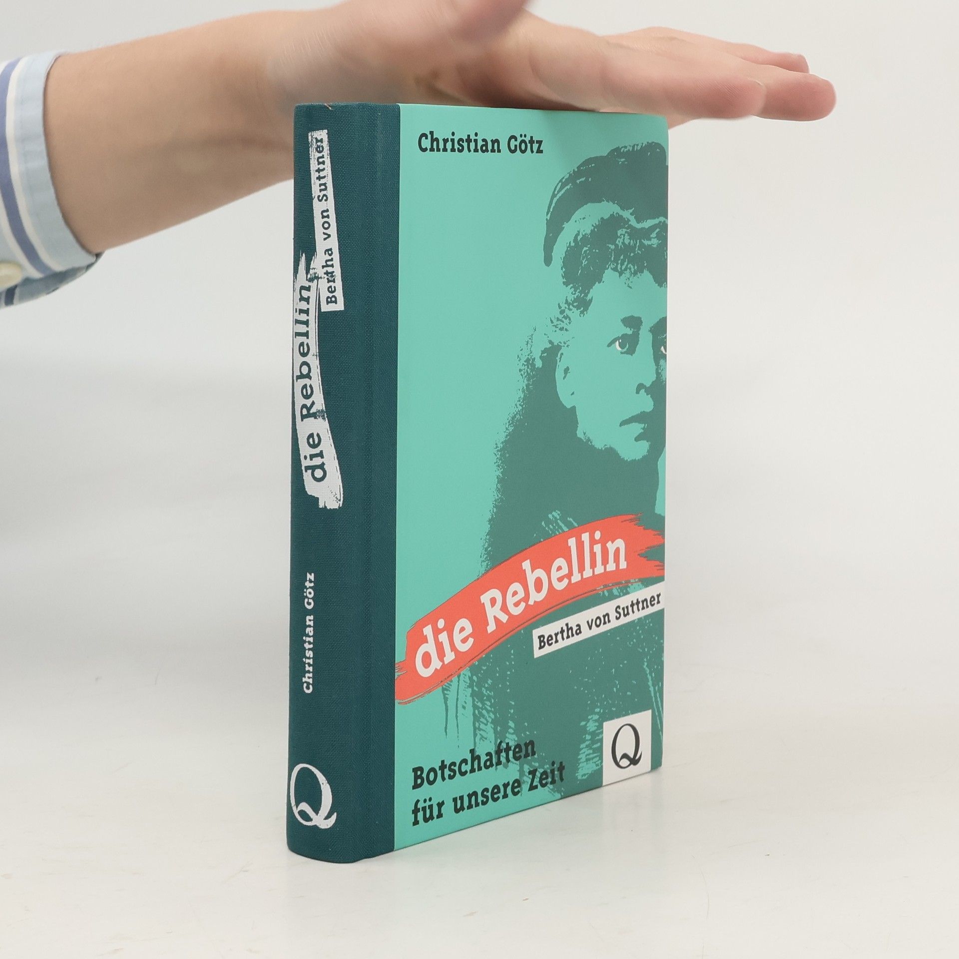 Christian Götz Die Rebellin Bertha von Suttner