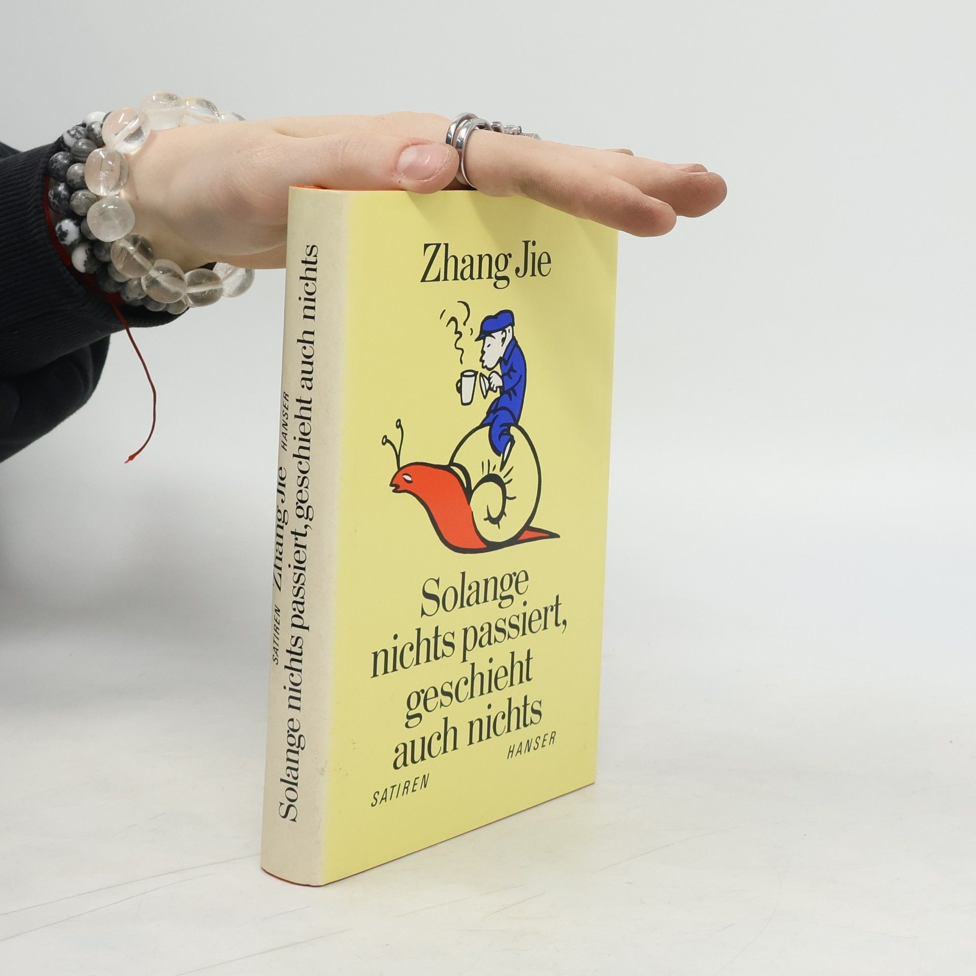 Michael Kahn-Ackermann Solange nichts passiert, geschieht auch nichts. Chinesische Satiren