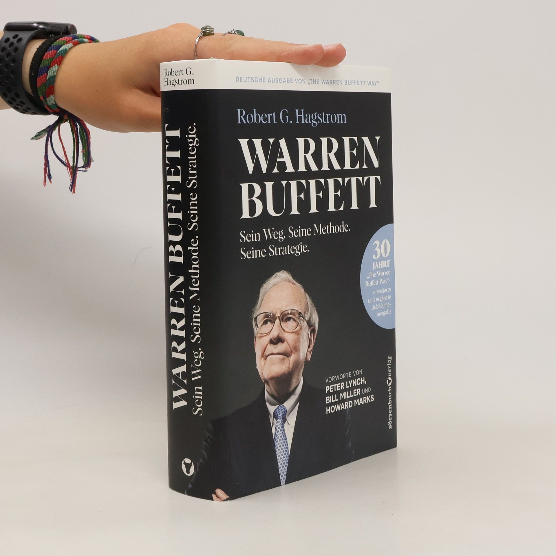 Robert G. Hagstrom Warren Buffett: Sein Weg. Seine Methode. Seine Strategie.
