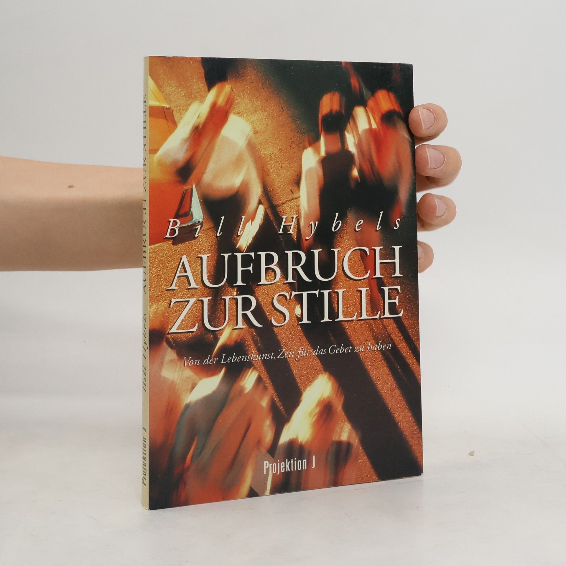 Bill Hybels Aufbruch zur Stille