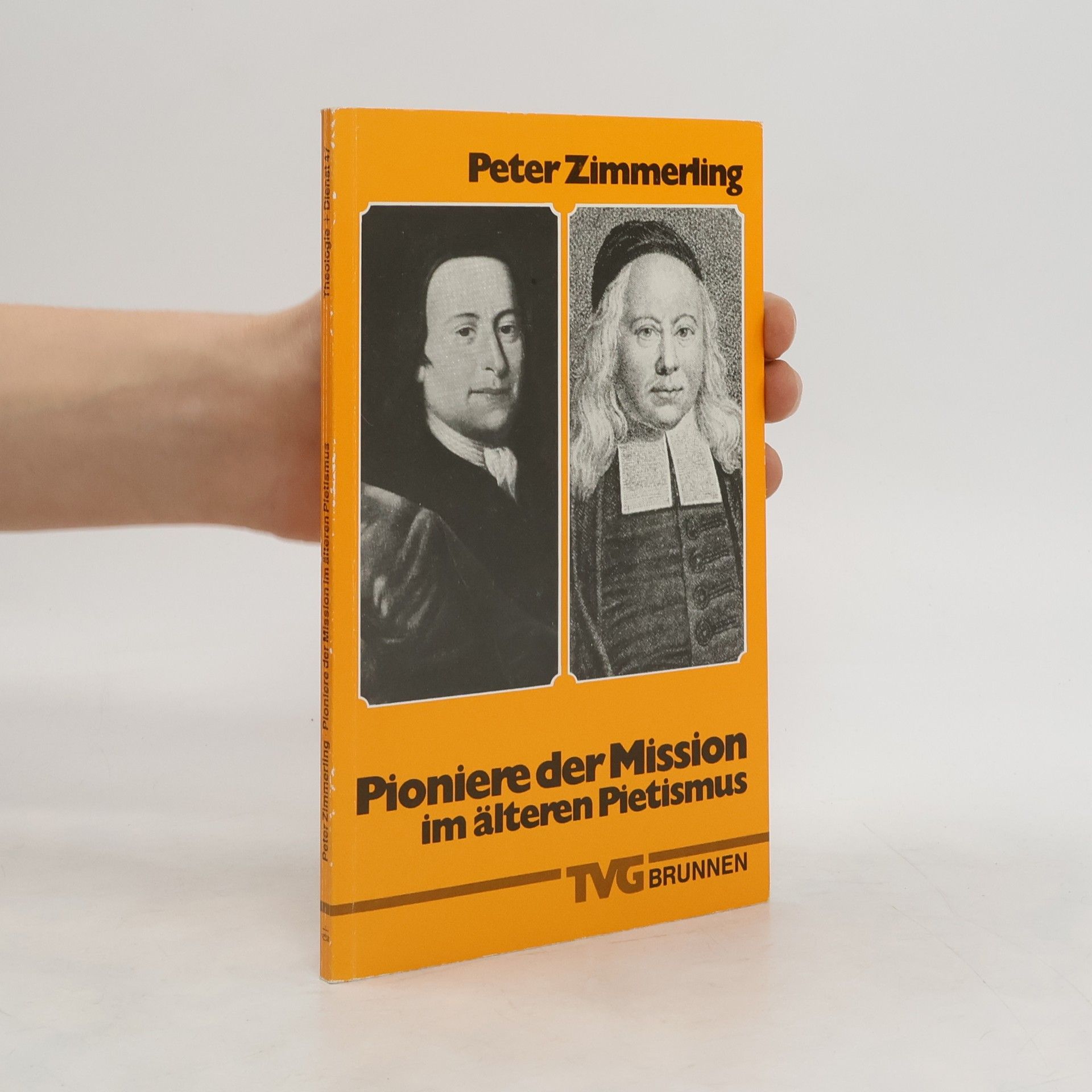 Peter Zimmerling Pioniere der Mission im älteren Pietismus