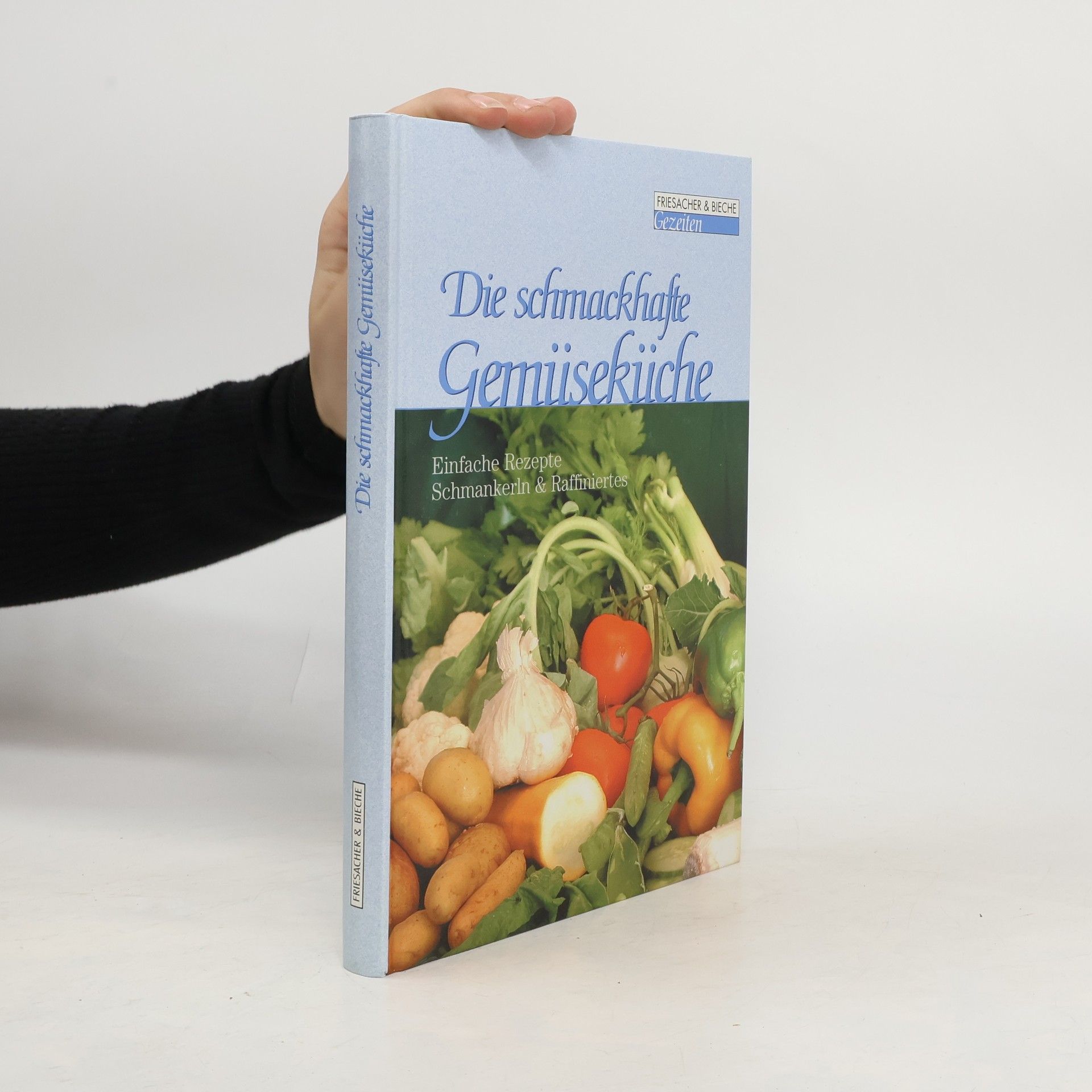 Collectif d'auteurs Die schmackhafte Gemüseküche