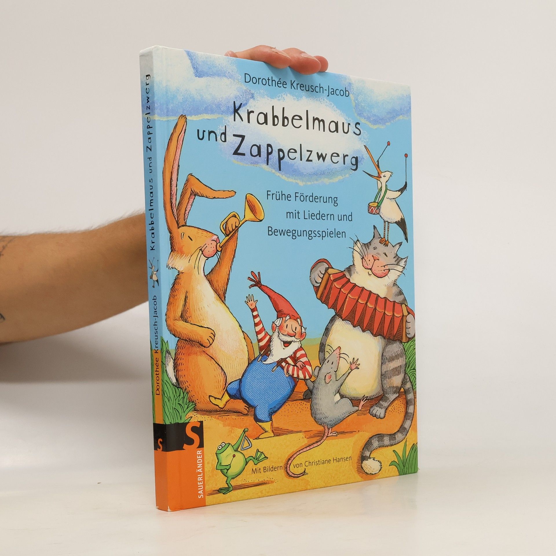 Dorothée Kreusch-Jacob Krabbelmaus und Zappelzwerg. Frühe Förderung mit Liedern und Bewegungsspielen