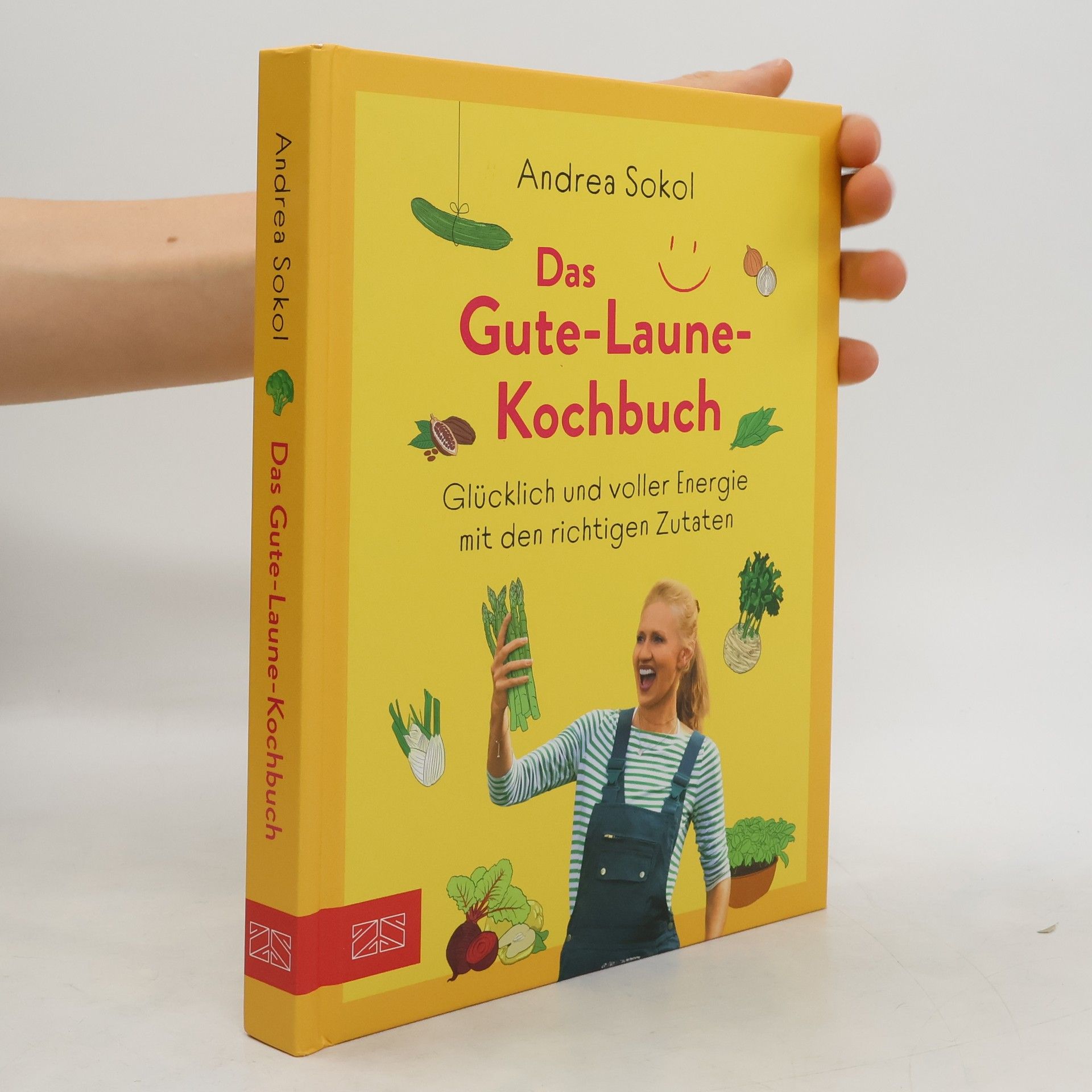 Andrea Sokol Das Gute-Laune-Kochbuch