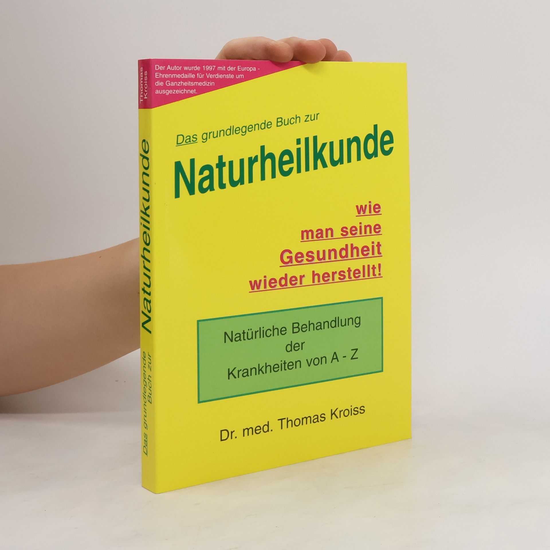 Thomas Kroiss Das grundlegende Buch zur Naturheilkunde