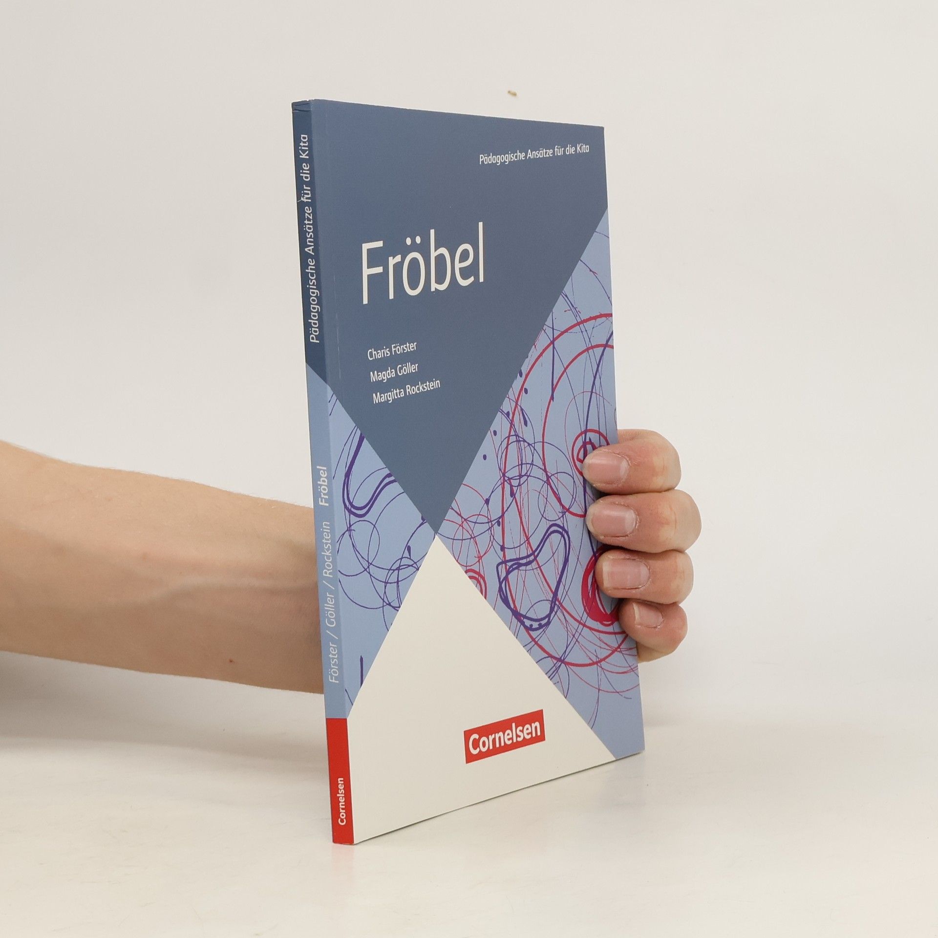 Charis Förster Pädagogische Ansätze für die Kita / Fröbel