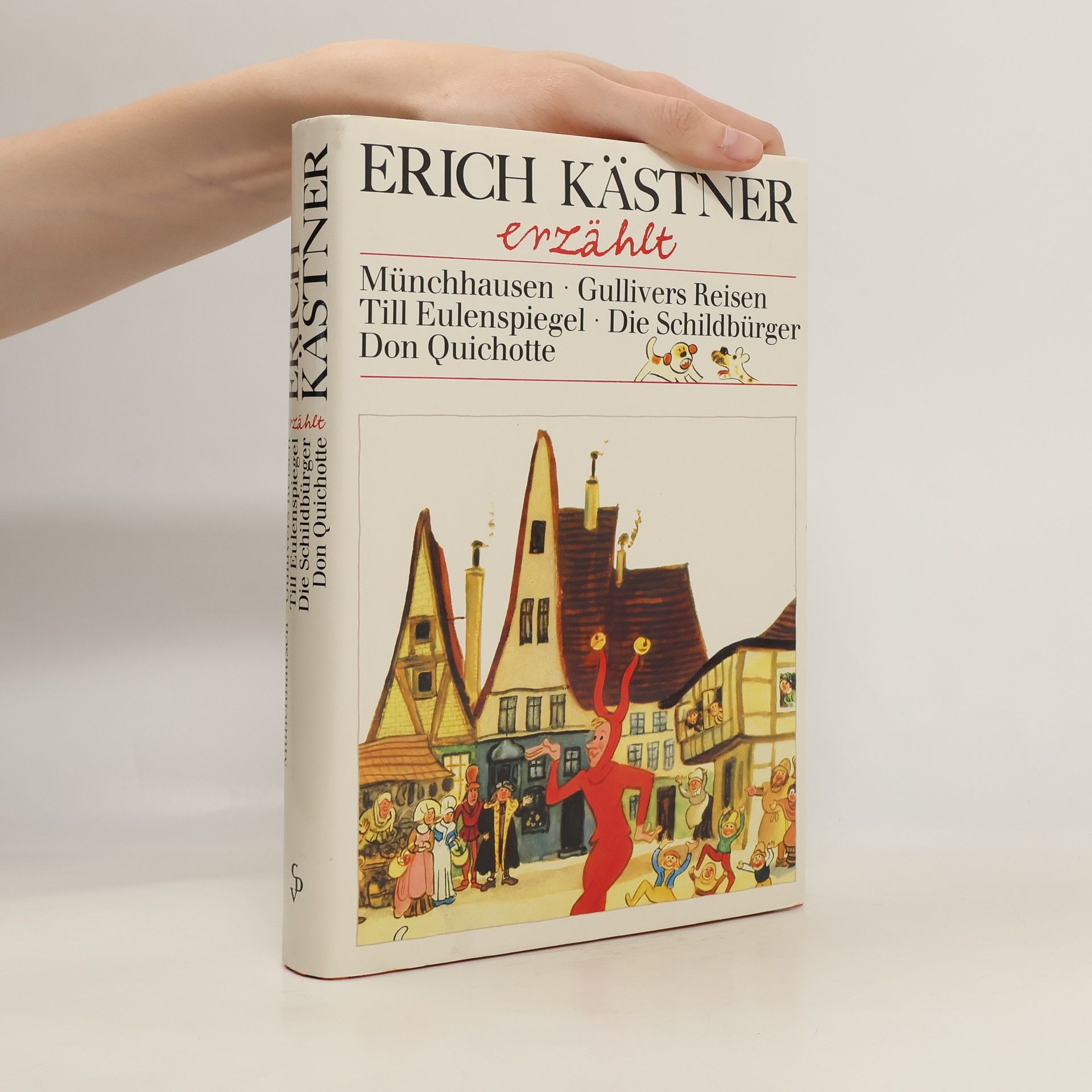 Erich Kästner Erich Kästner erzählt : Till Eulenspiegel, Münchhausen, Don Quichotte, die Schildbürger, Gullivers Reisen