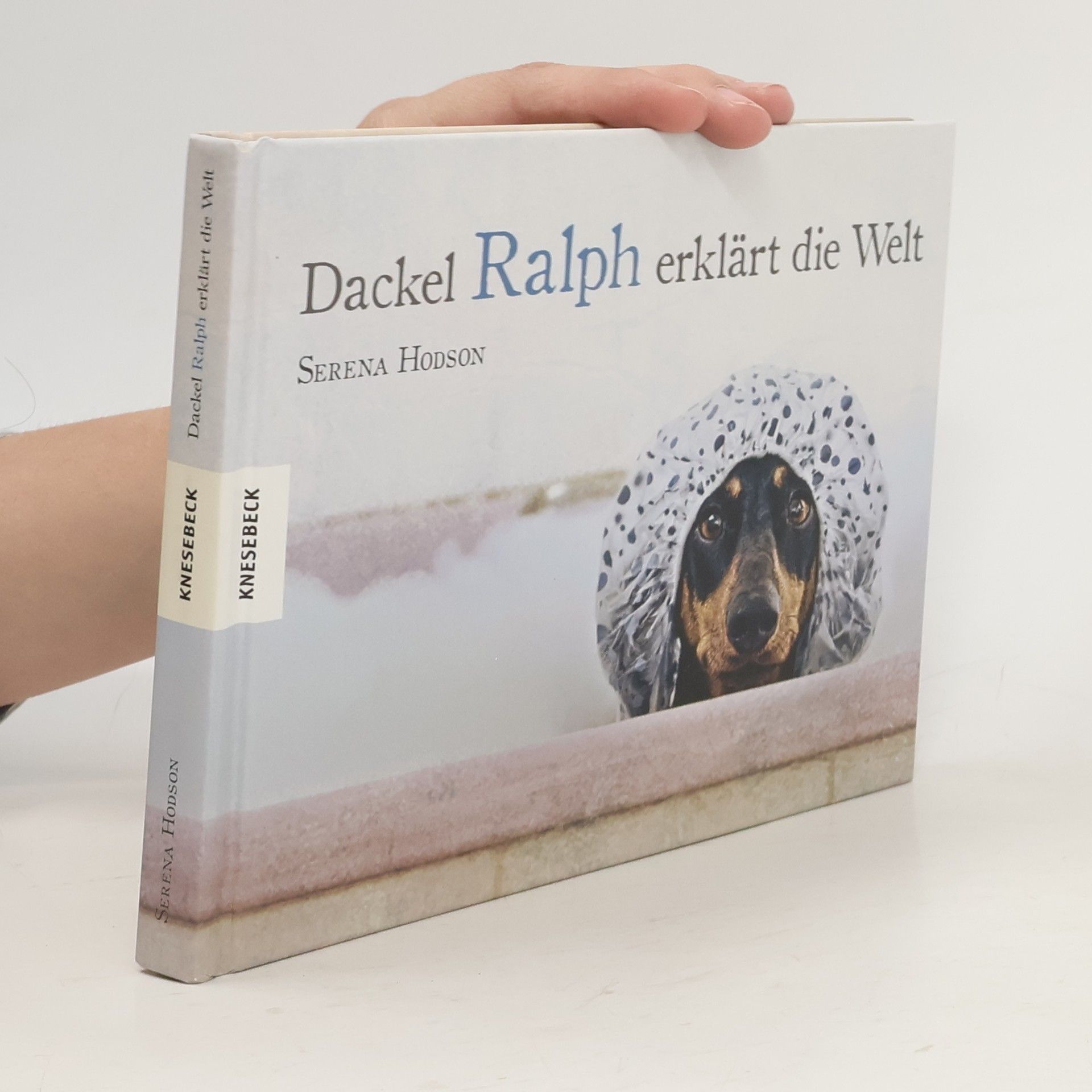 Serena Hodson Dackel Ralph erklärt die Welt