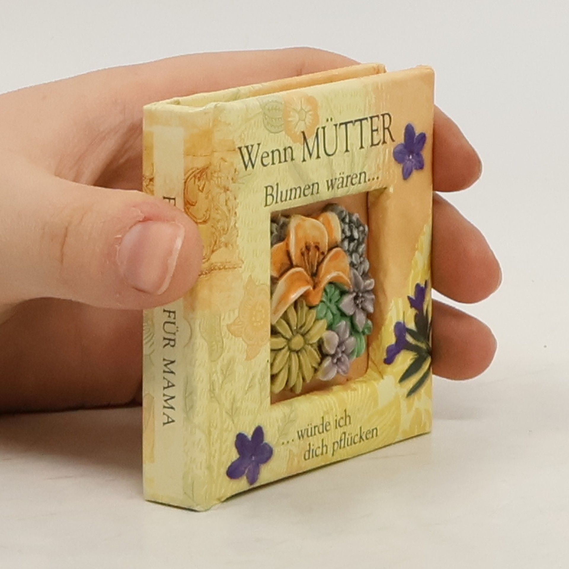 Collectif d'auteurs Wenn Mütter Blumen wären ...