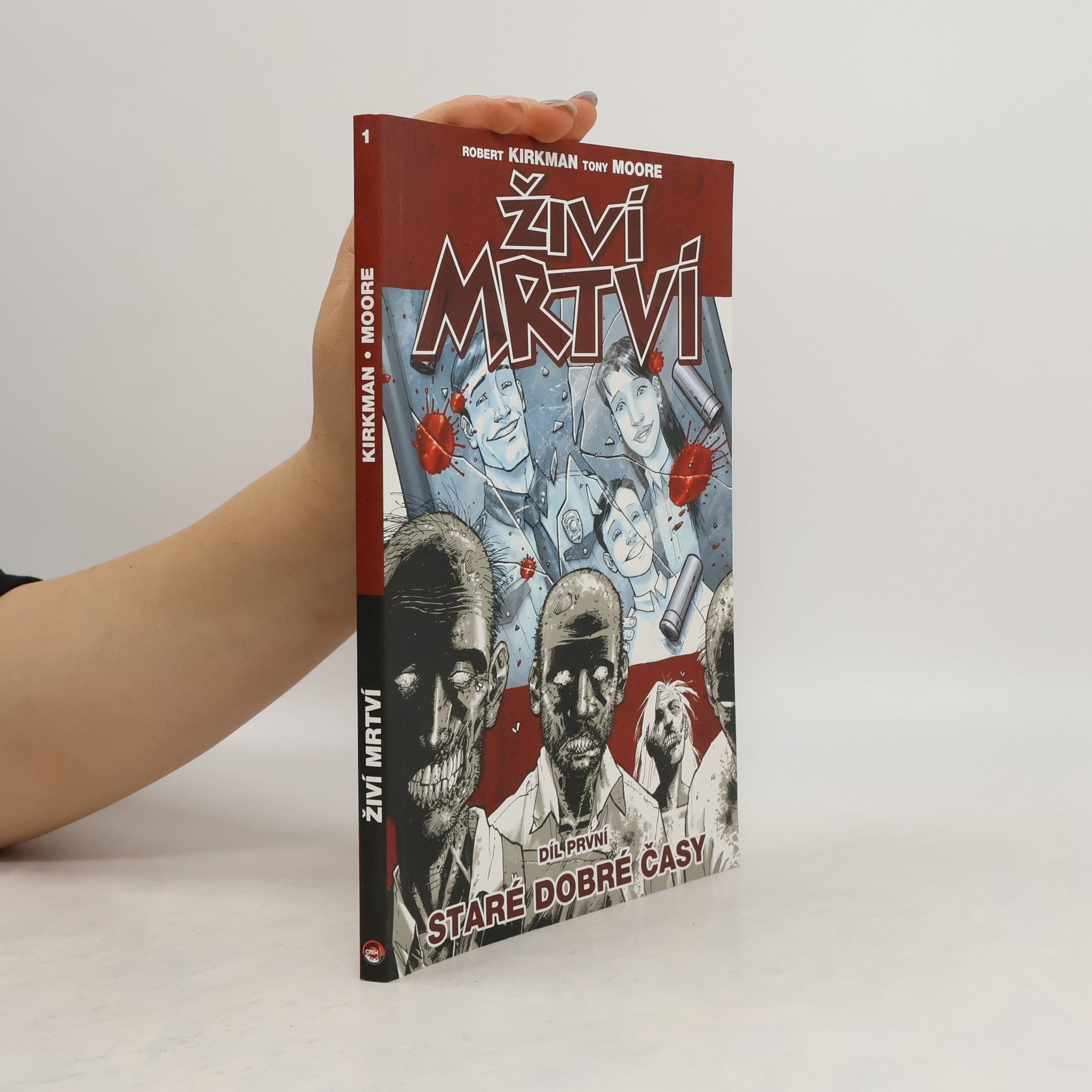 Robert Kirkman Živí mrtví. Díl první, Staré dobré časy
