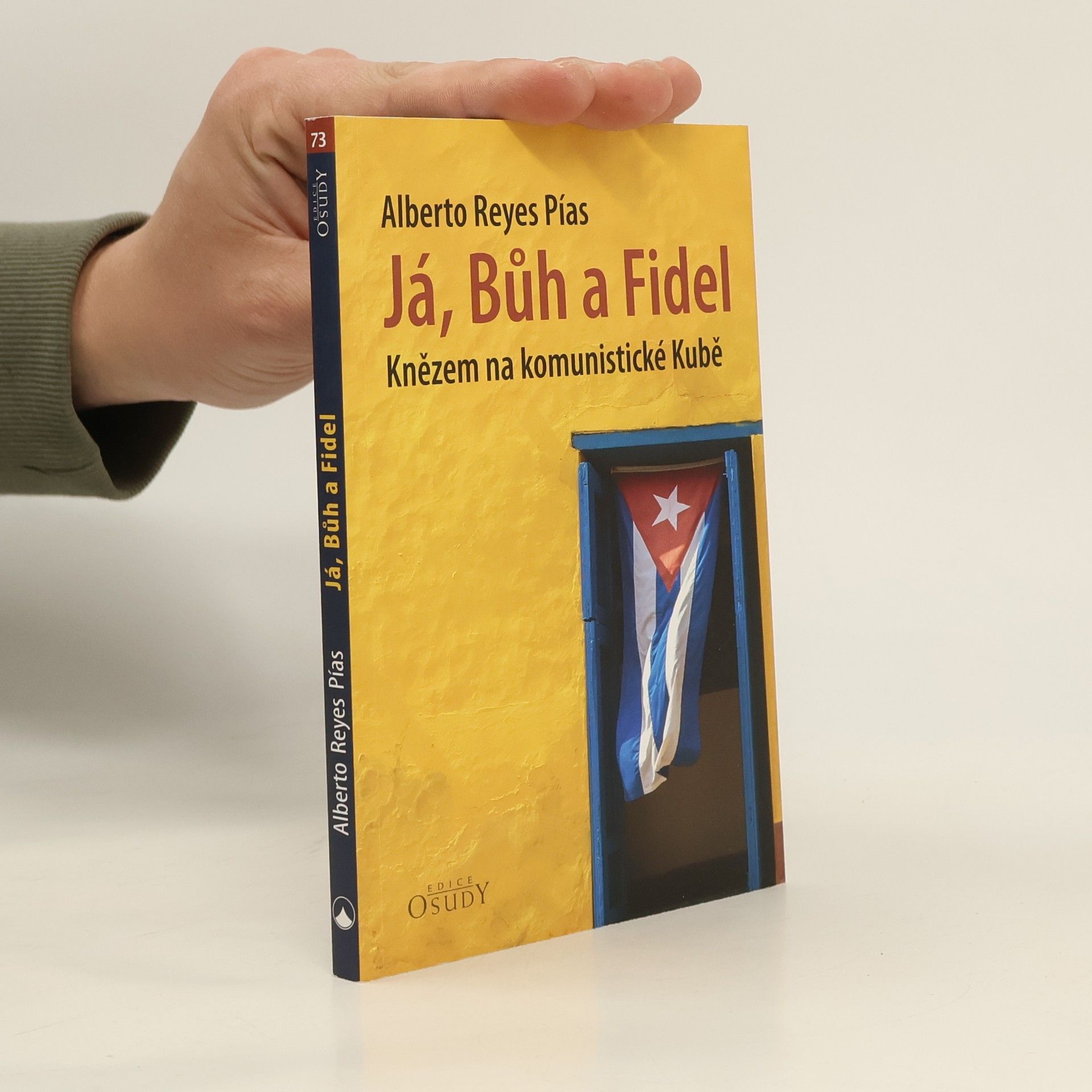 Já, Bůh a Fidel : knězem na komunistické Kubě