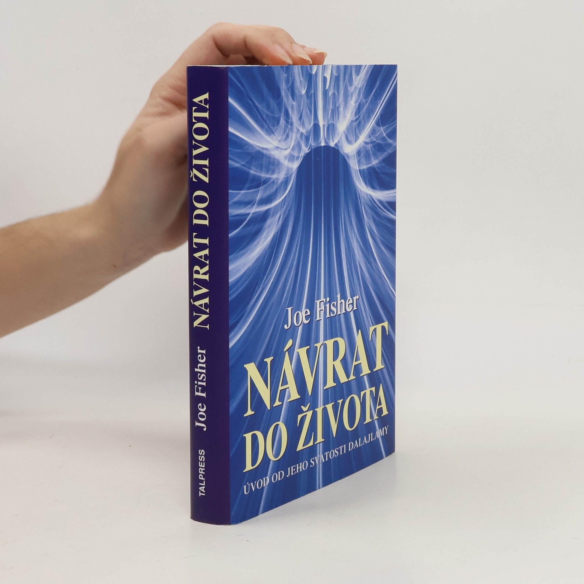 Joe Fisher Návrat do života : úvod od jeho svatosti Dalajlámy