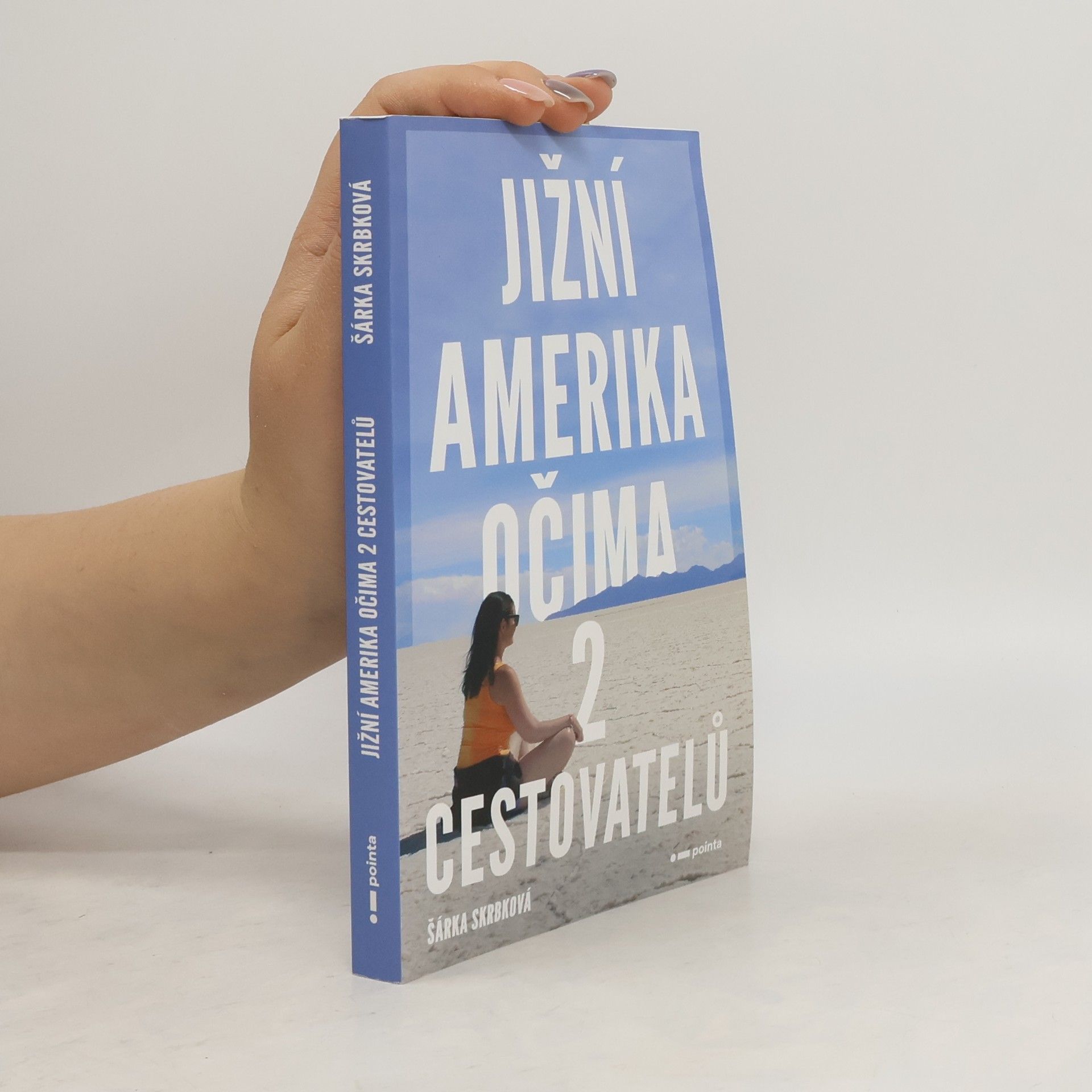 Šárka Skrbková Jižní Amerika očima 2 cestovatelů