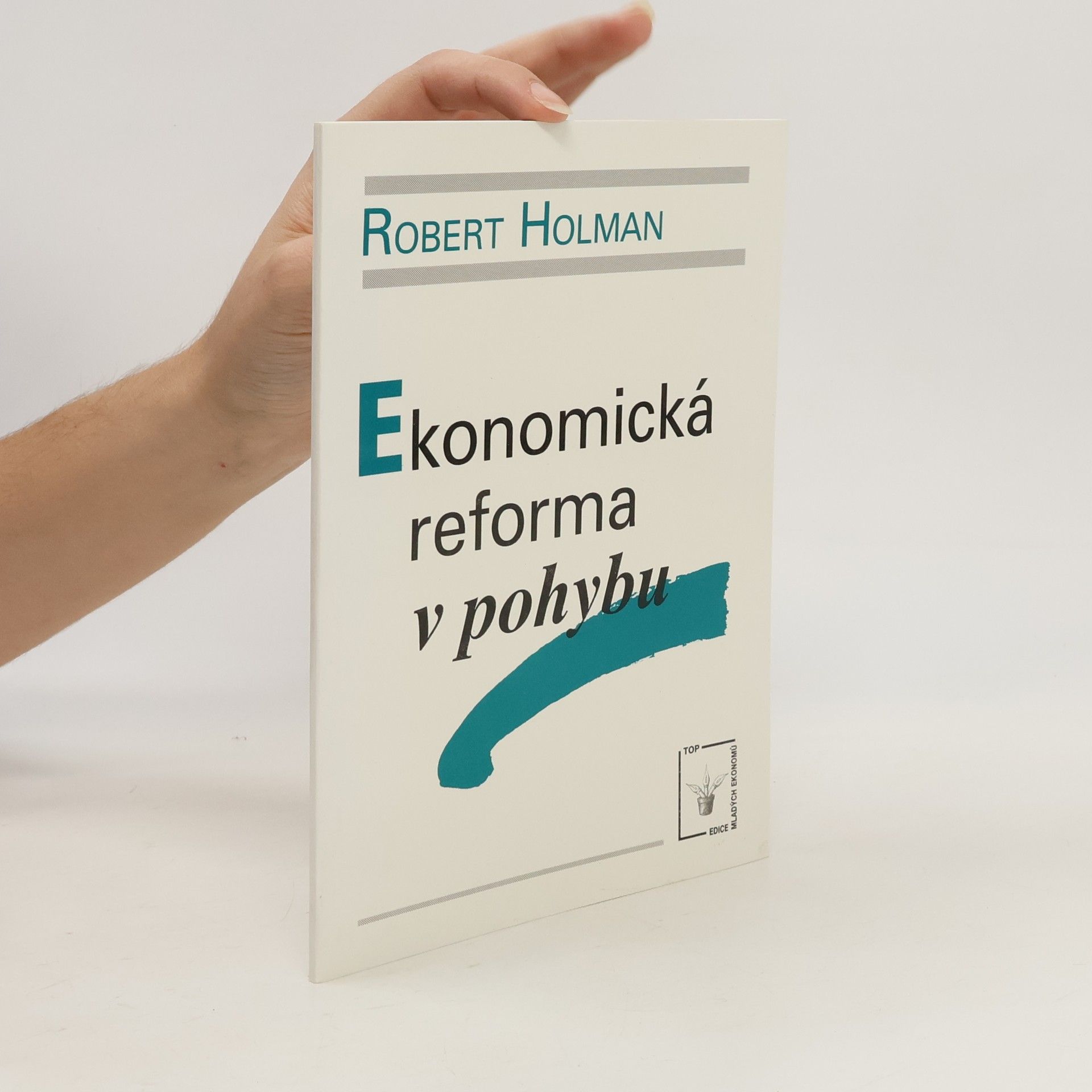 Robert Holman Ekonomická reforma v pohybu