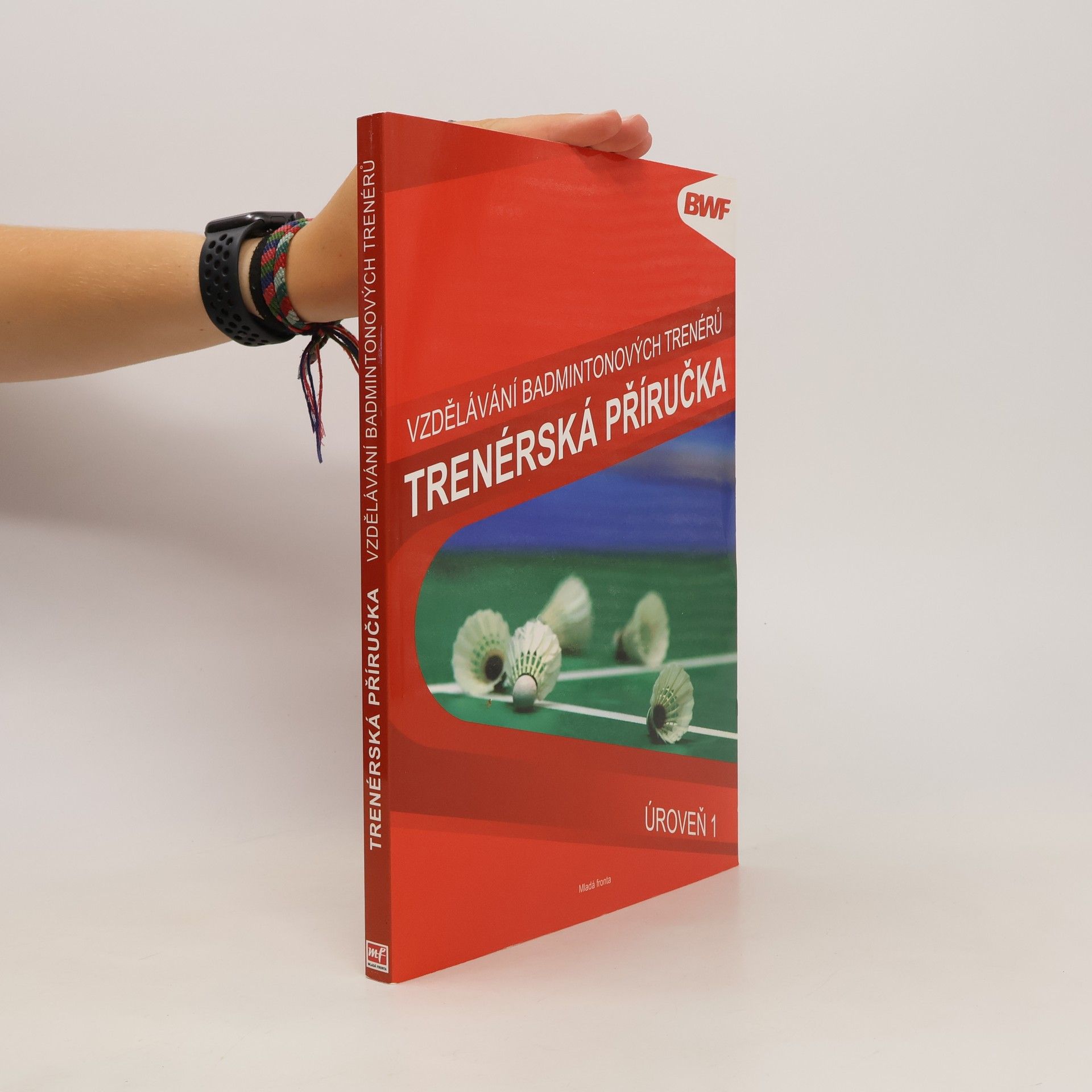 kolektiv Vzdělání badmintonových trenérů - Trenérská příručka