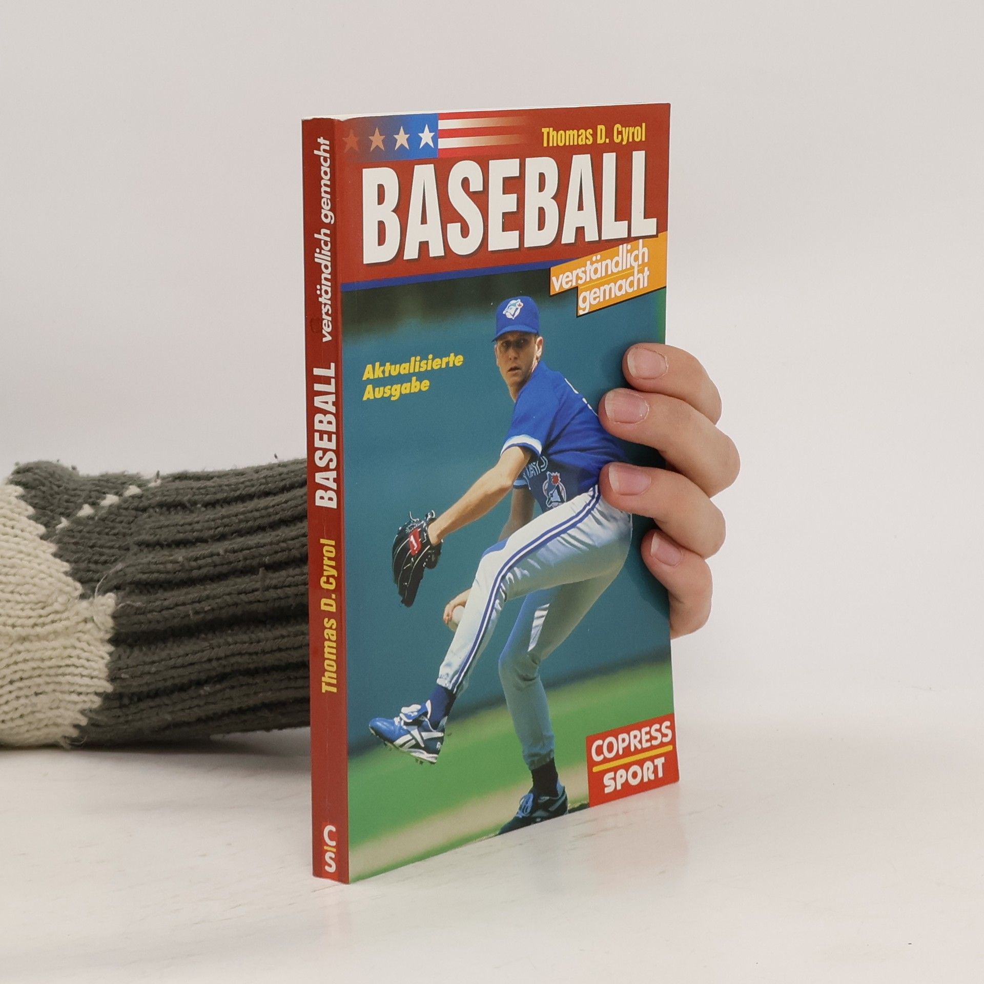 Thomas D. Cyrol Baseball verständlich gemacht