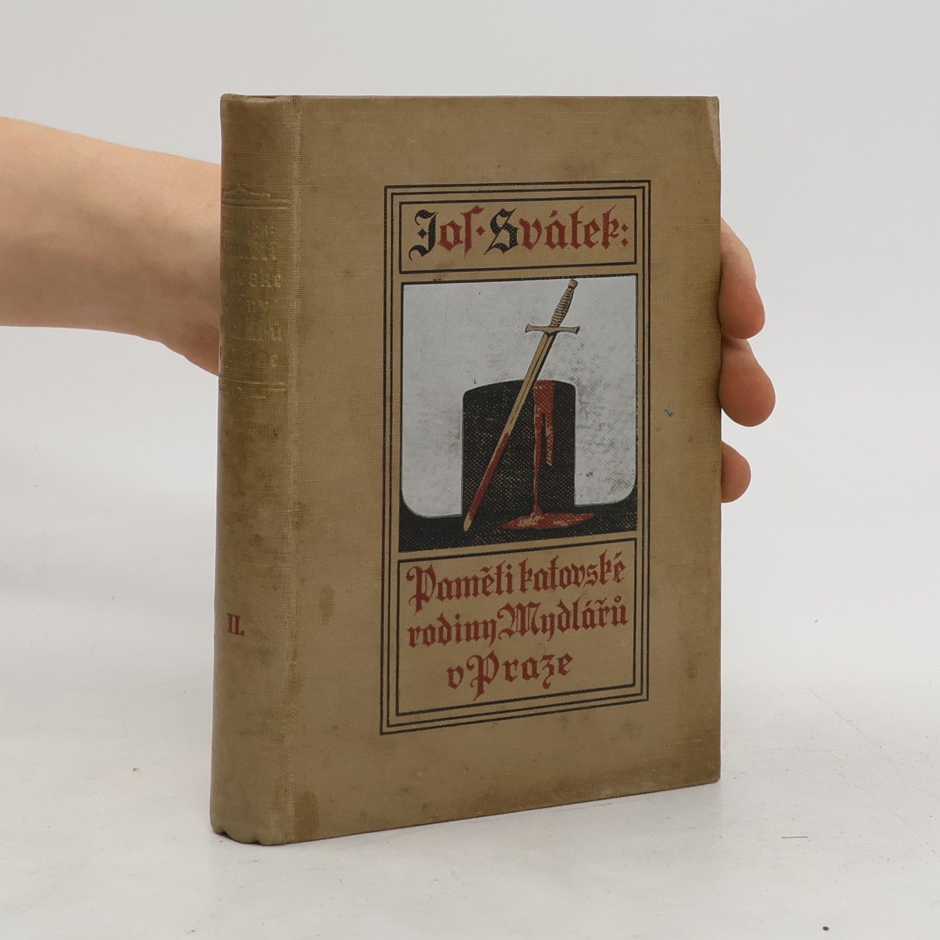 Josef Svátek Paměti katovské rodiny Mydlářů v Praze II.