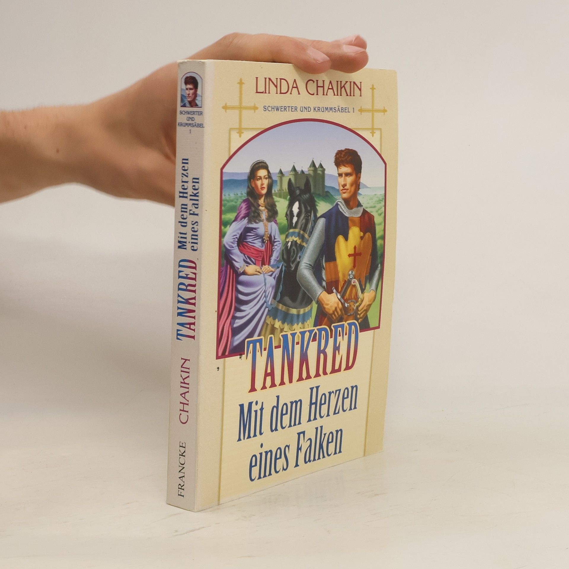 Linda Chaikin Tankred. Mit dem Herzen eines Falken. Schwerter und Krummsäbel, Band 1.
